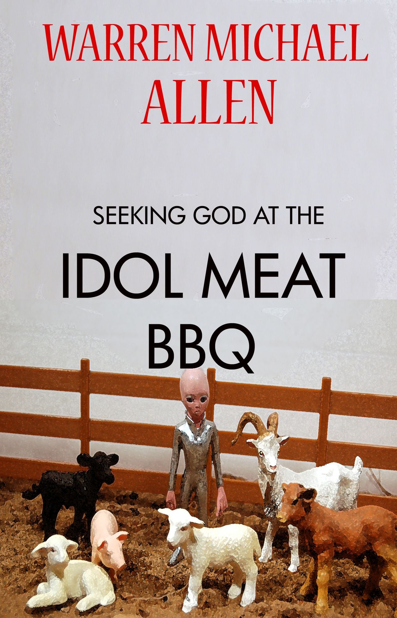 Seeking God at the Idol Meat BBQ