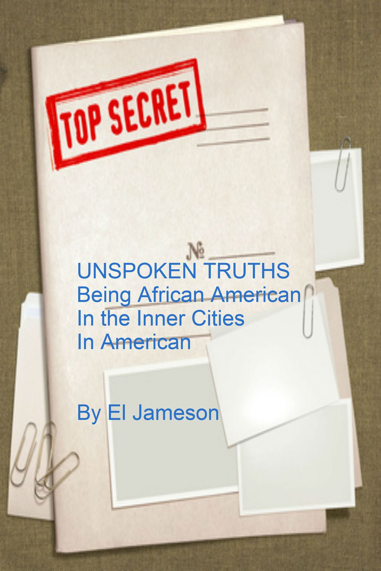 Unspoken Truths Being African American in The Inner Cities in America