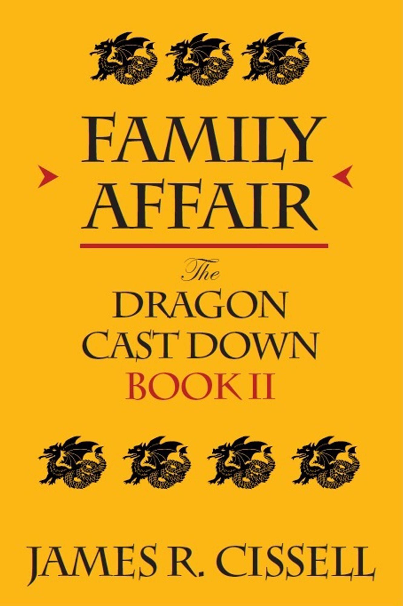 Family Affair: The Dragon Cast Down--Book II