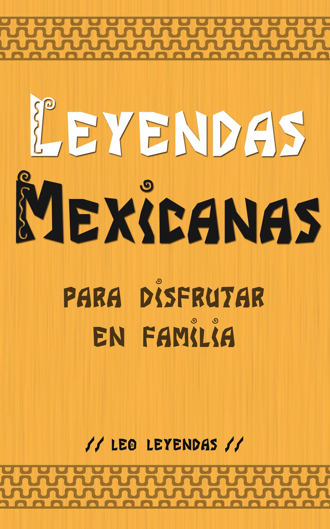Leyendas Mexicanas para Disfrutar en Familia