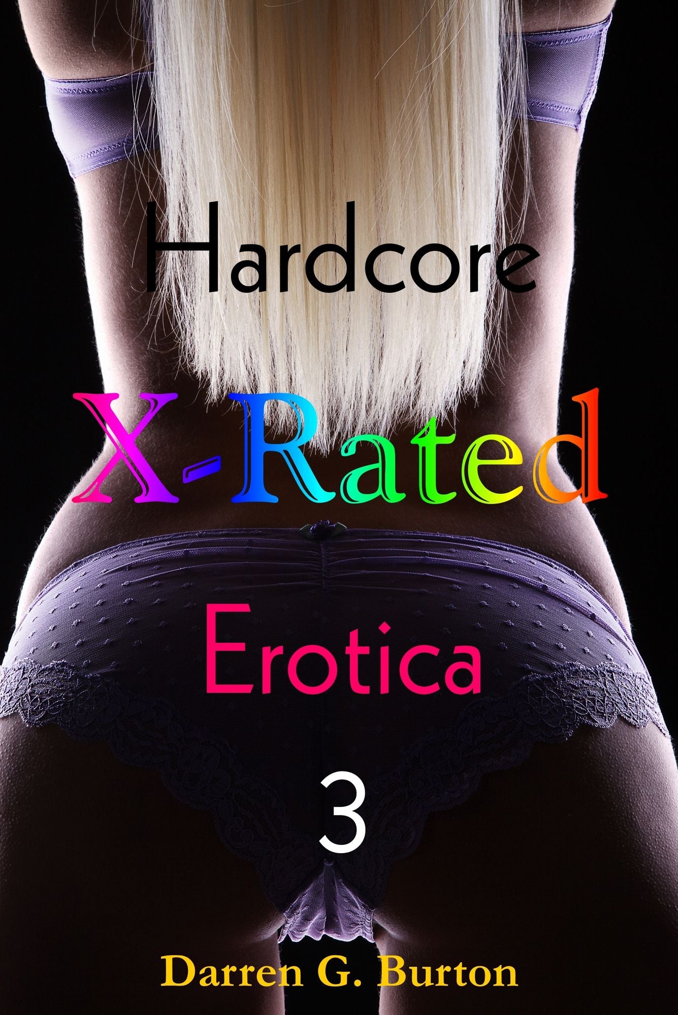 X-Rated Hardcore Erotica 3