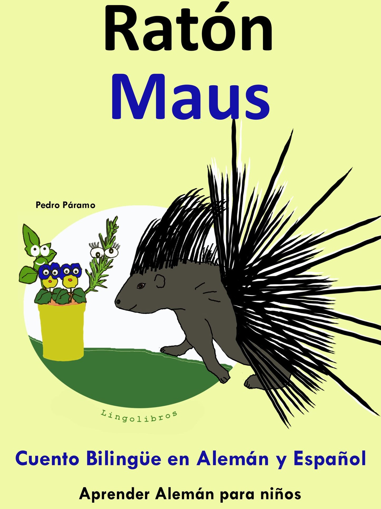Cuento Bilingüe en Español y Alemán: Ratón - Maus - Colección Aprender Alemán (Aprender Alemán para niños, #4)
