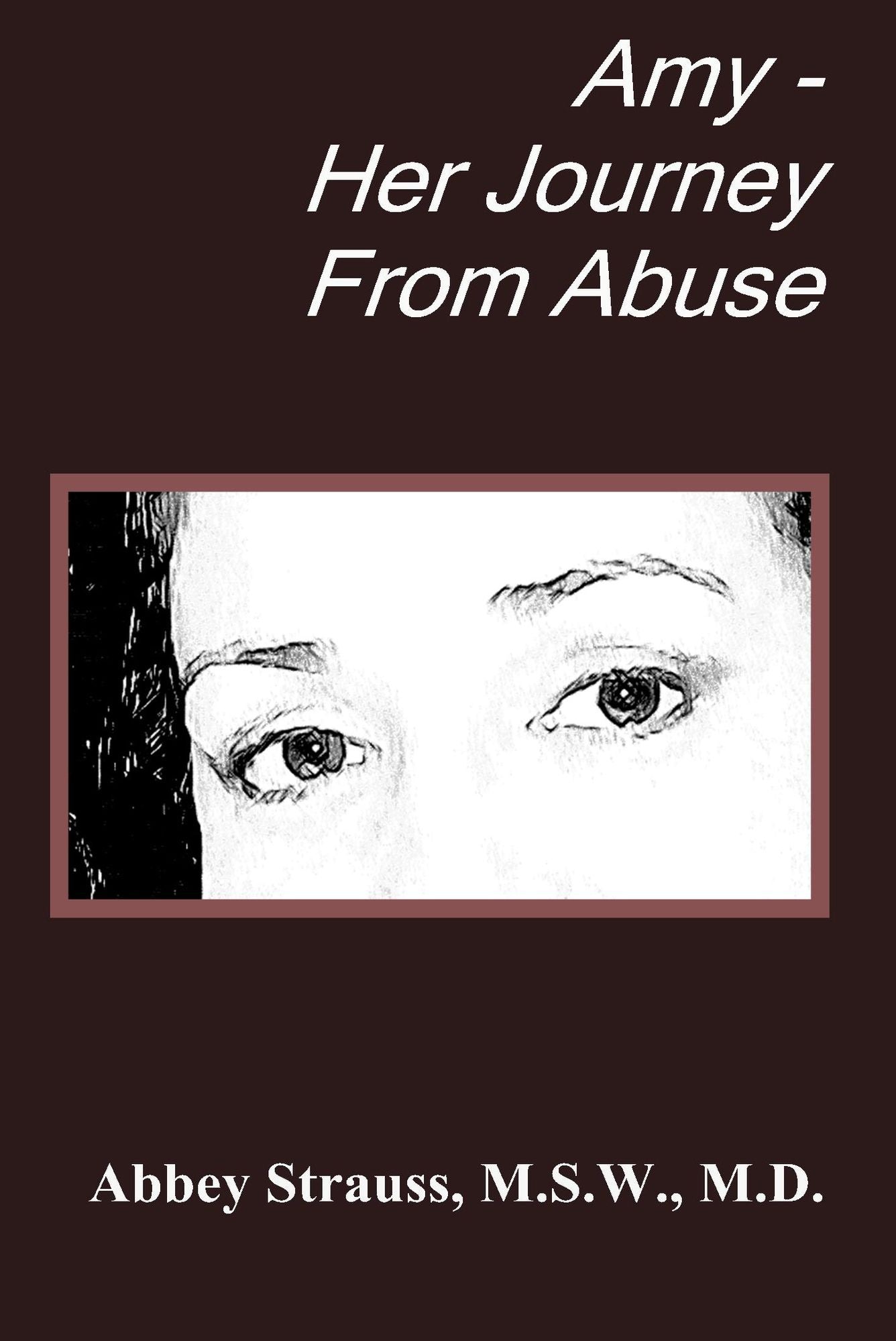 Amy: Her Journey From Abuse