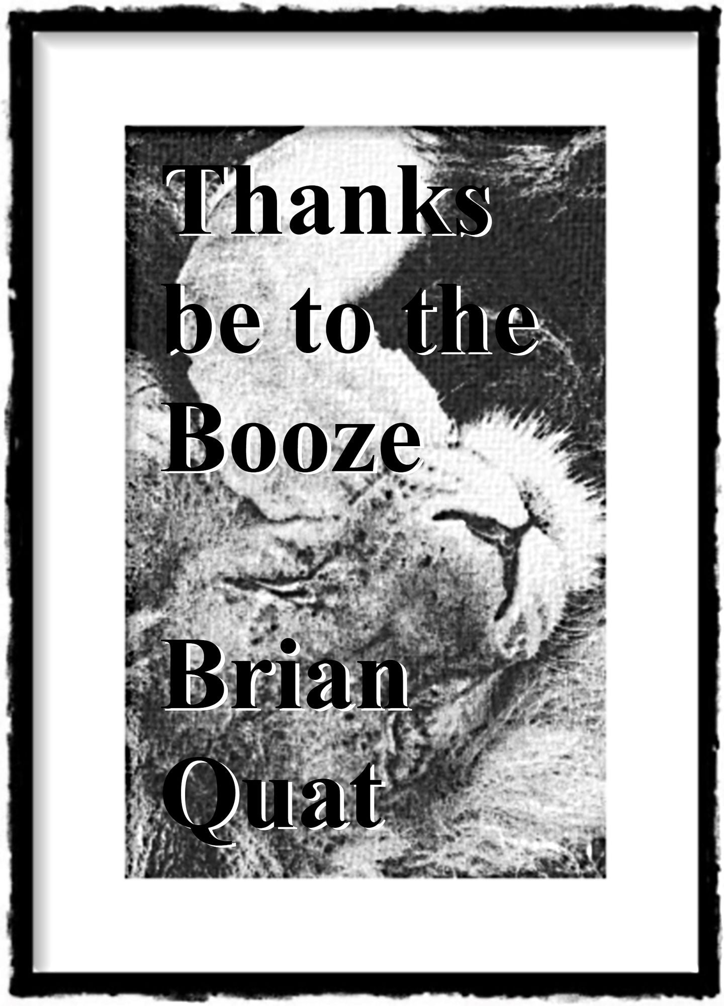 Thanks Be To The Booze