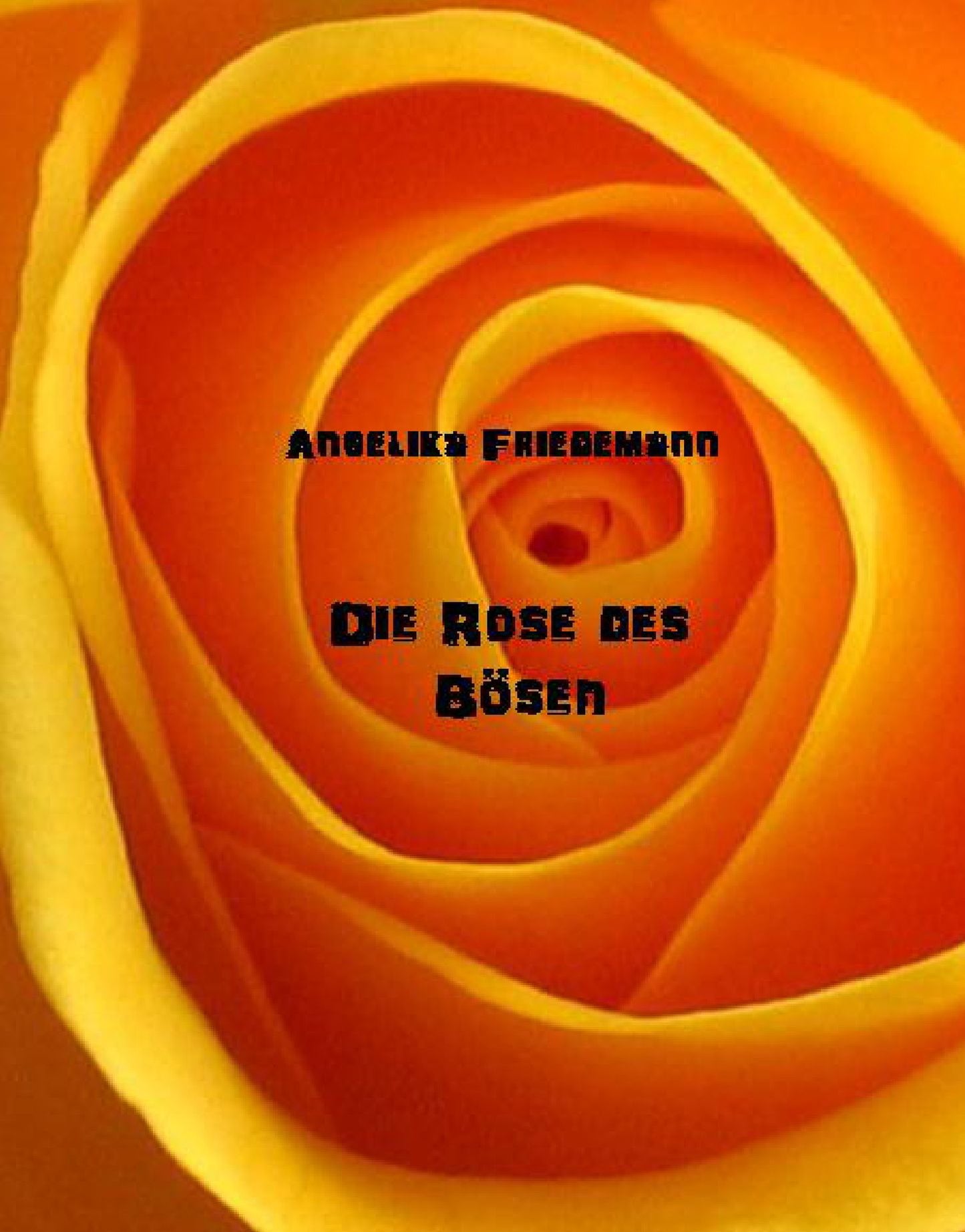 Die Rose des Boesen