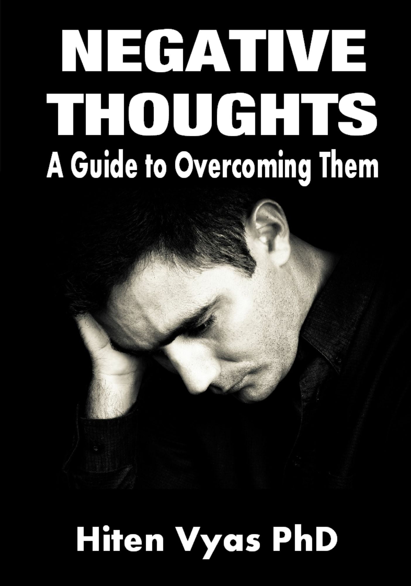 Negative Thoughts: A Guide to Overcoming Them