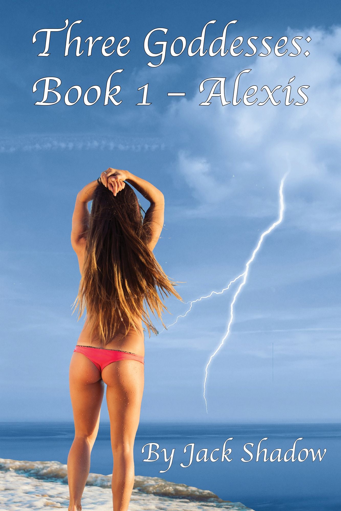 Three Goddesses: Book 1 - Alexis