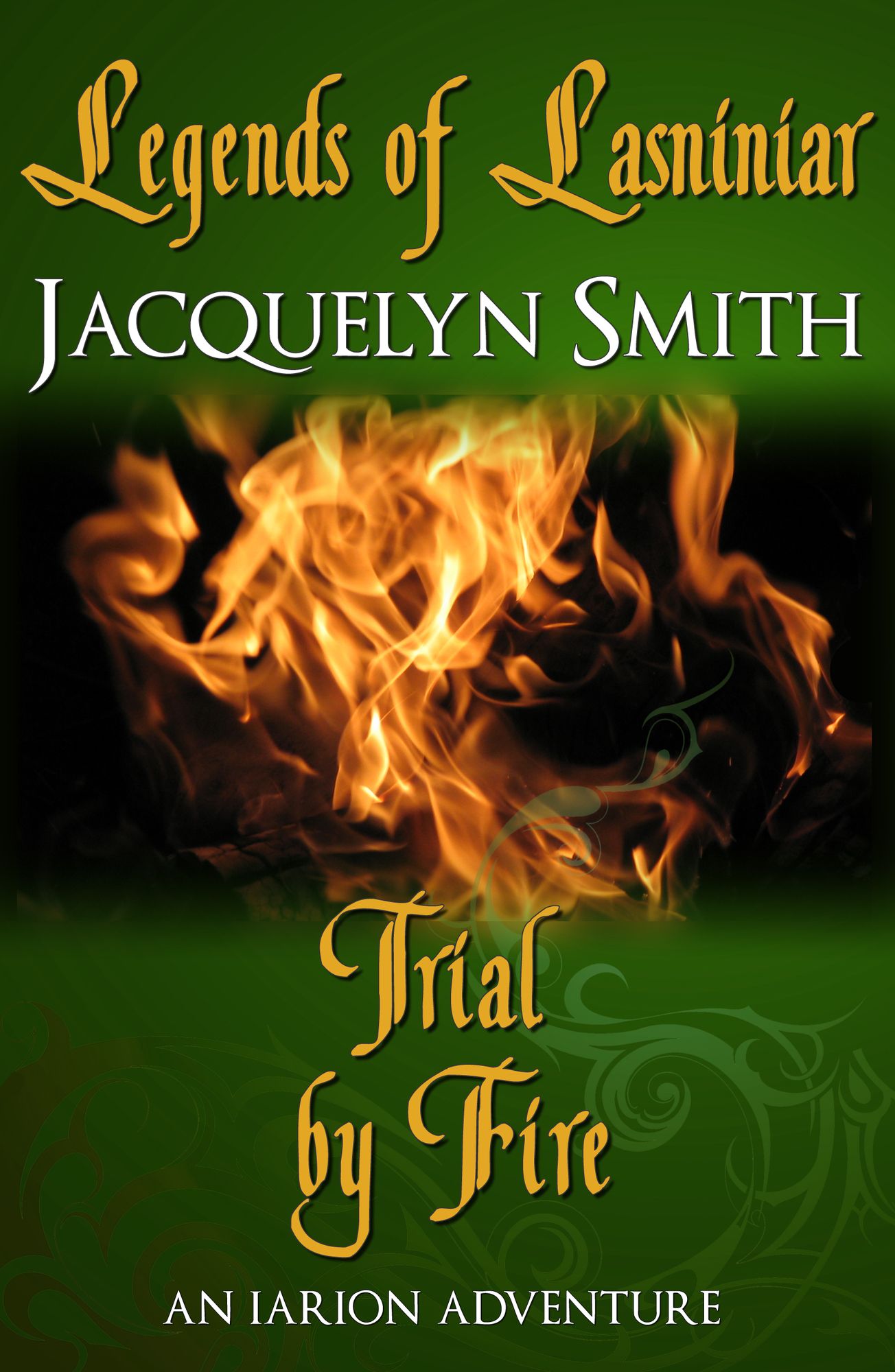 Legends of Lasniniar: Trial by Fire