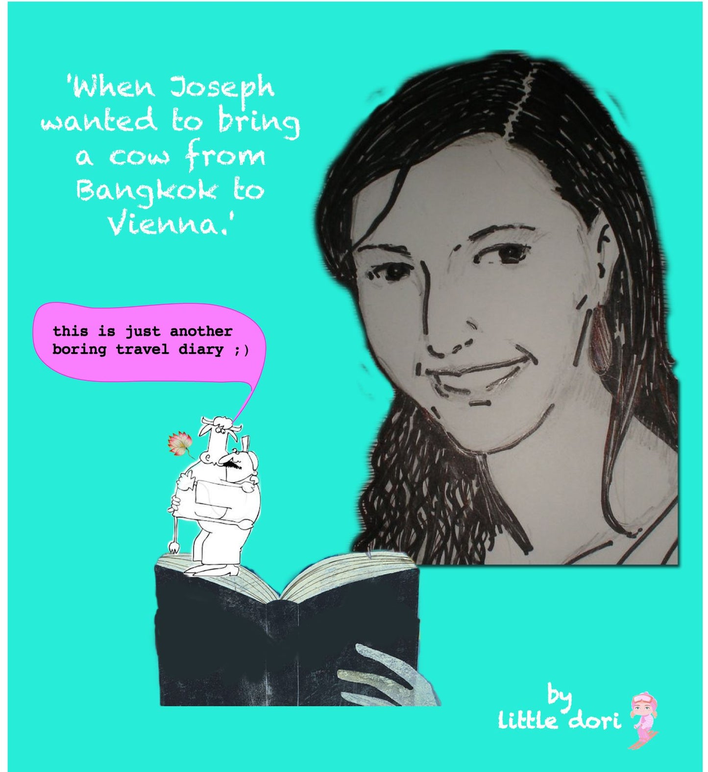 'When Joseph wanted to bring a cow from Bangkok to Vienna.'