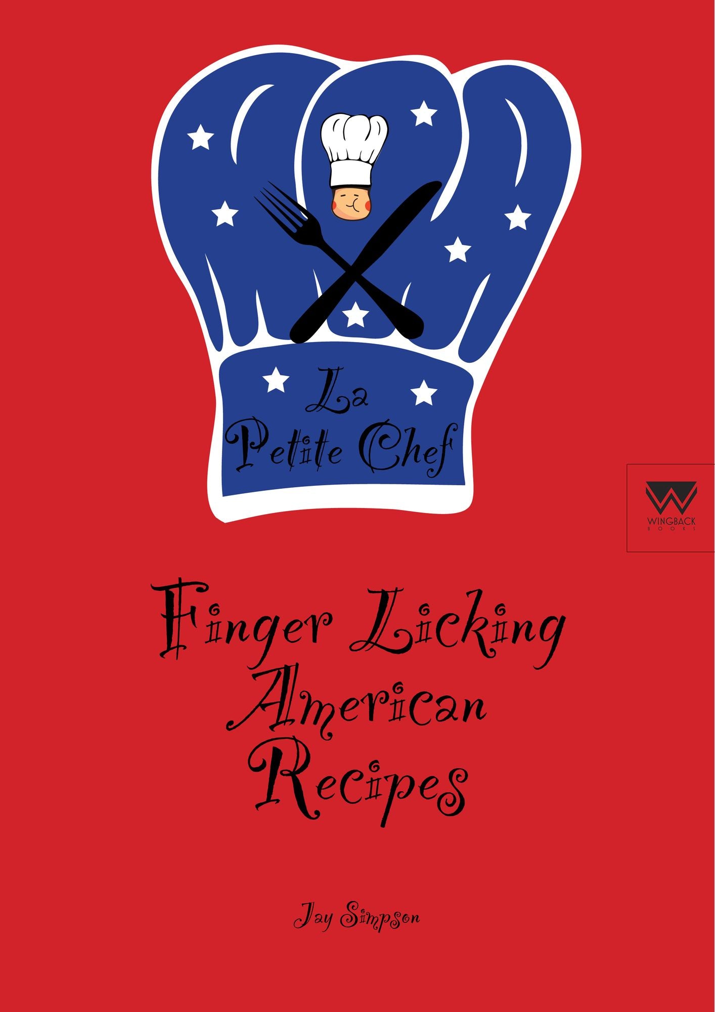 Finger Licking American Recipes: La Petite Chef
