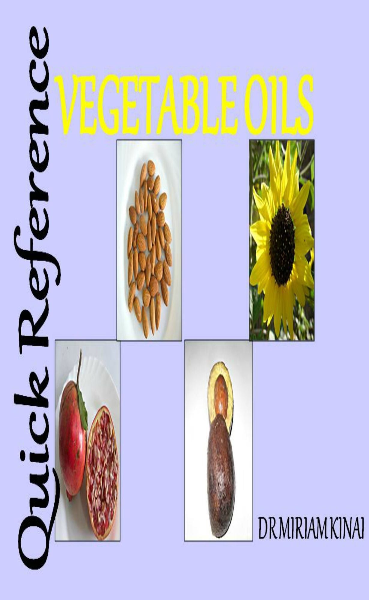 Quick Reference: Vegetable Oils