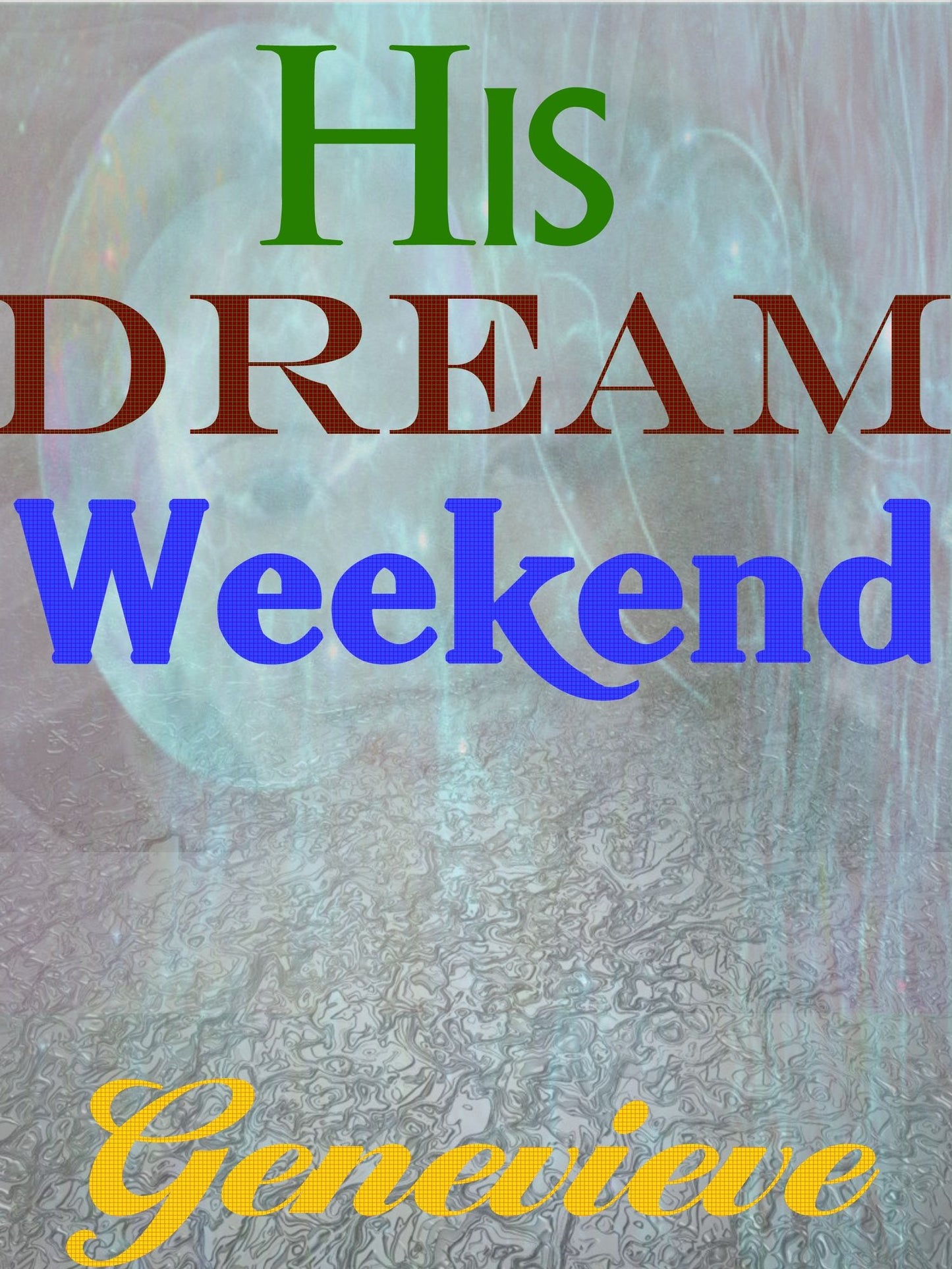 His Dream Weekend