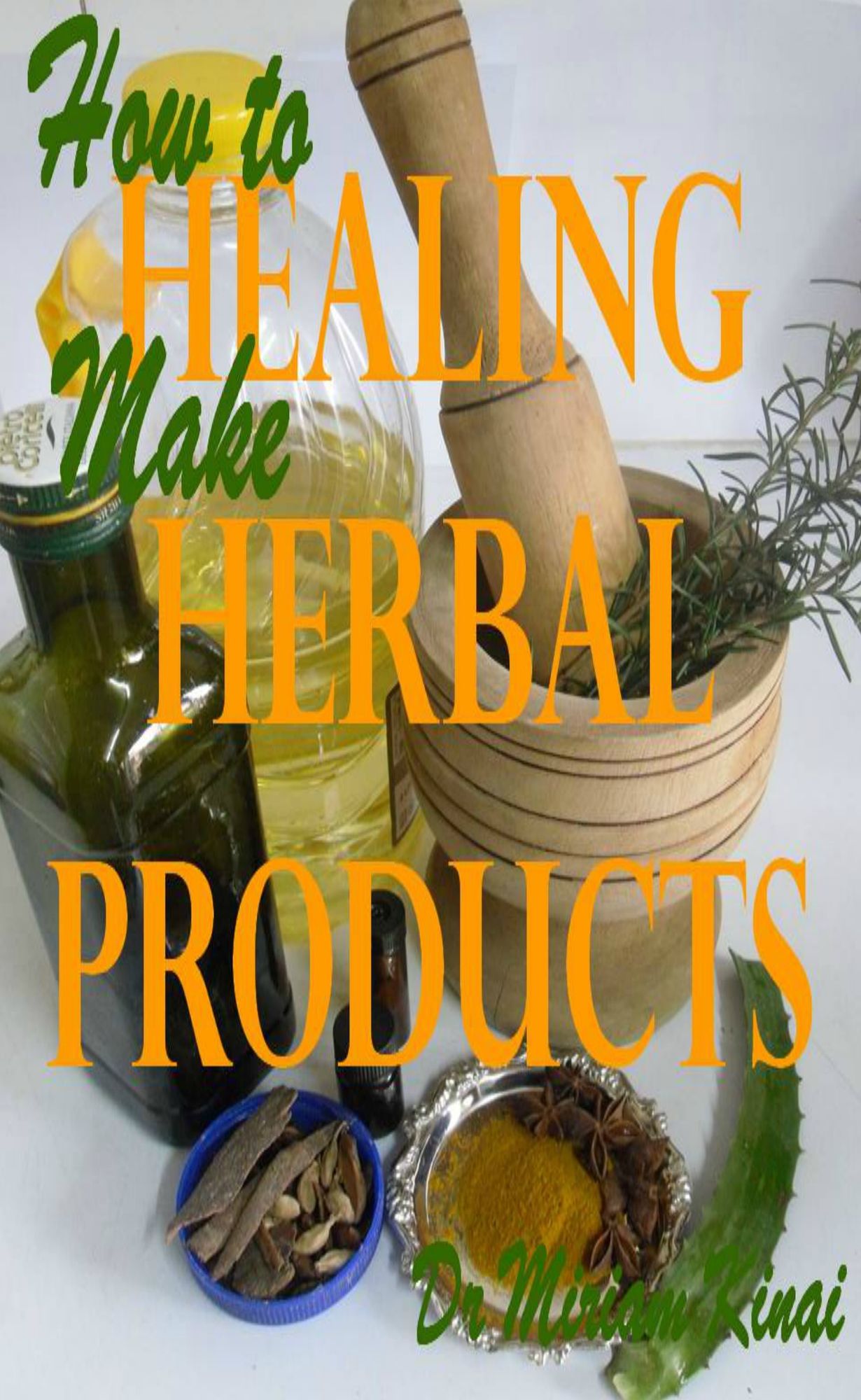 How to Make Healing Herbal Products