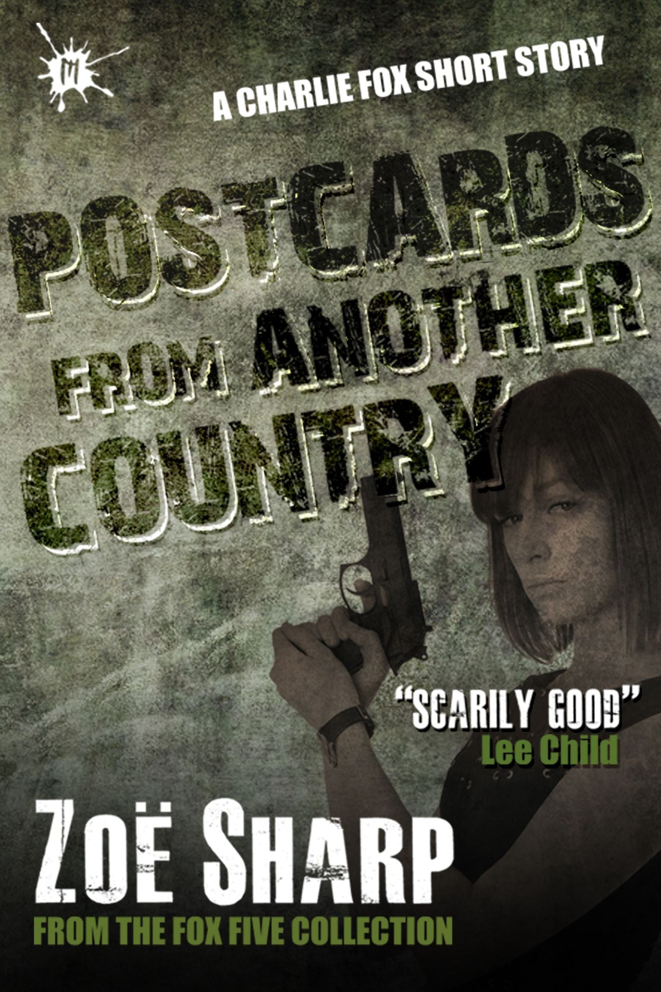 Postcards From Another Country: from the FOX FIVE Charlie Fox short story collection