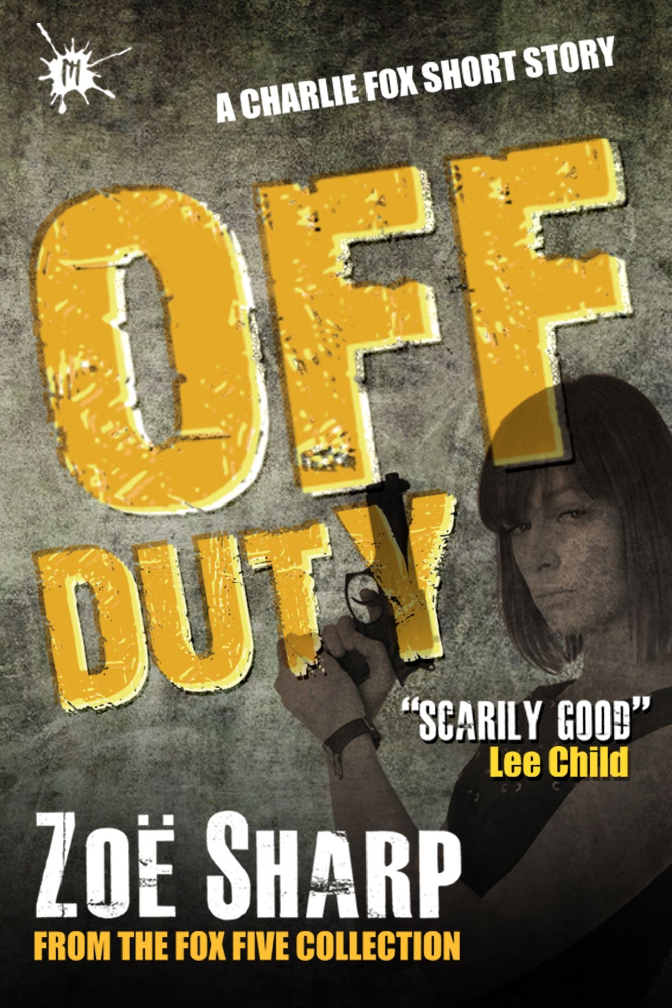 Off Duty: from the FOX FIVE Charlie Fox short story collection