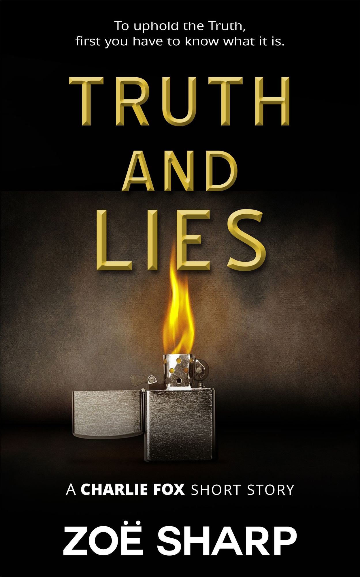 Truth And Lies: from the FOX FIVE Charlie Fox short story collection