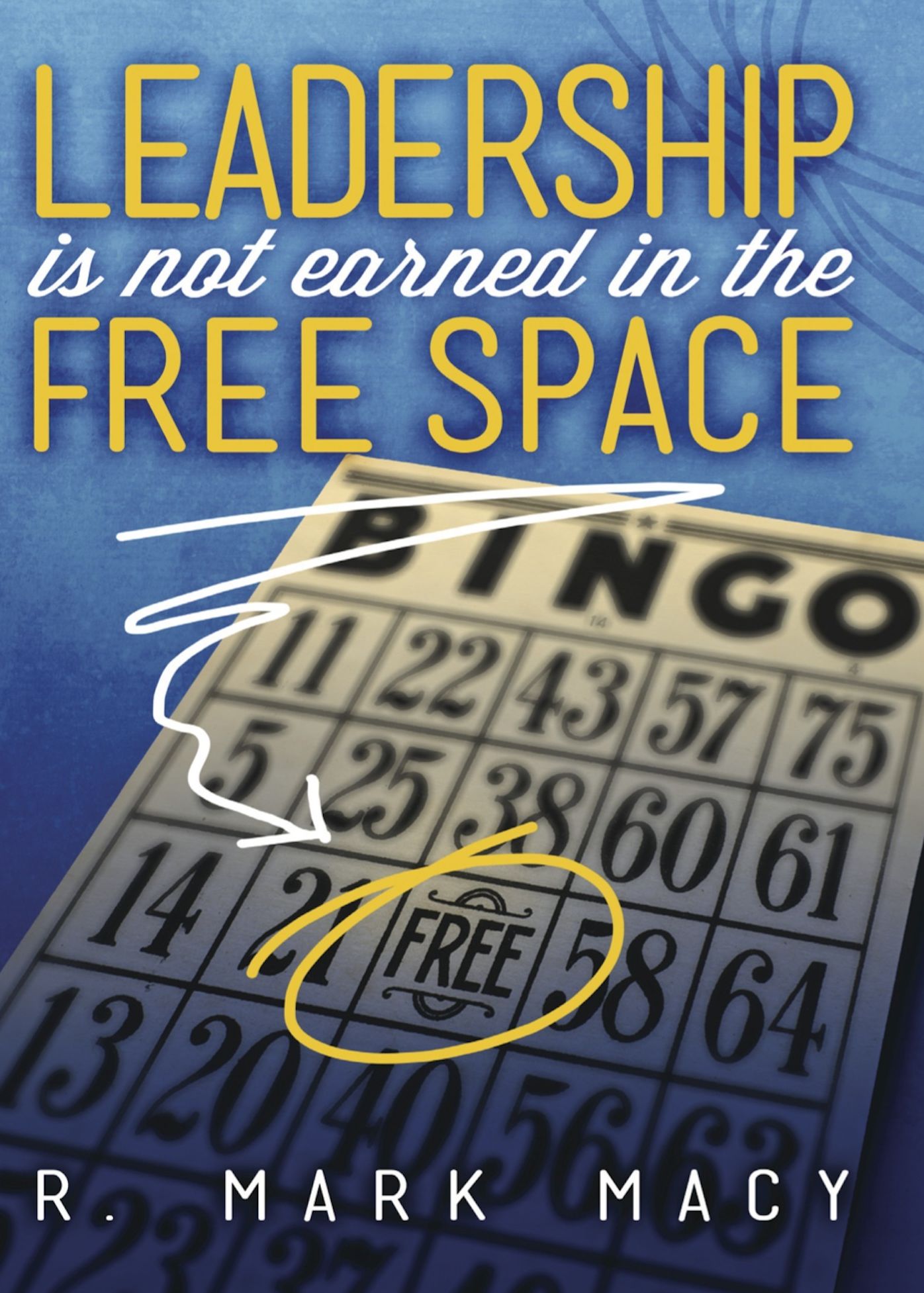 Leadership is Not Earned in the Free Space