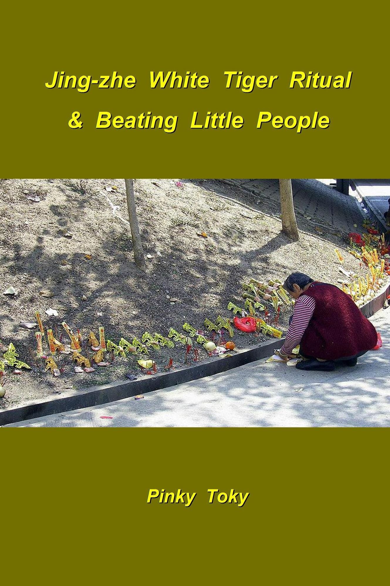 Jing-zhe White Tiger Ritual & Beating Little People