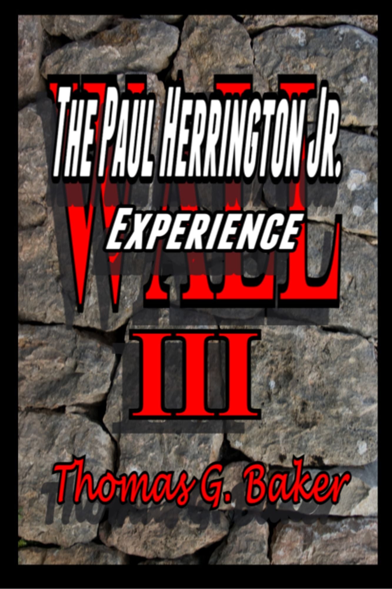 Wall III The Paul Herrington Experience