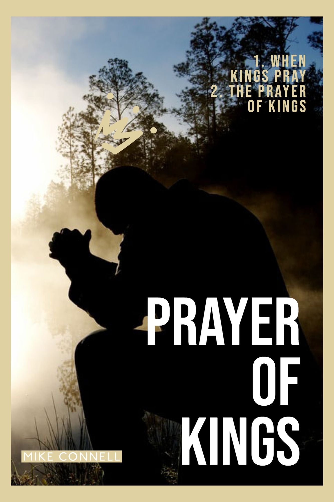 The Prayer of Kings (2 sermons)
