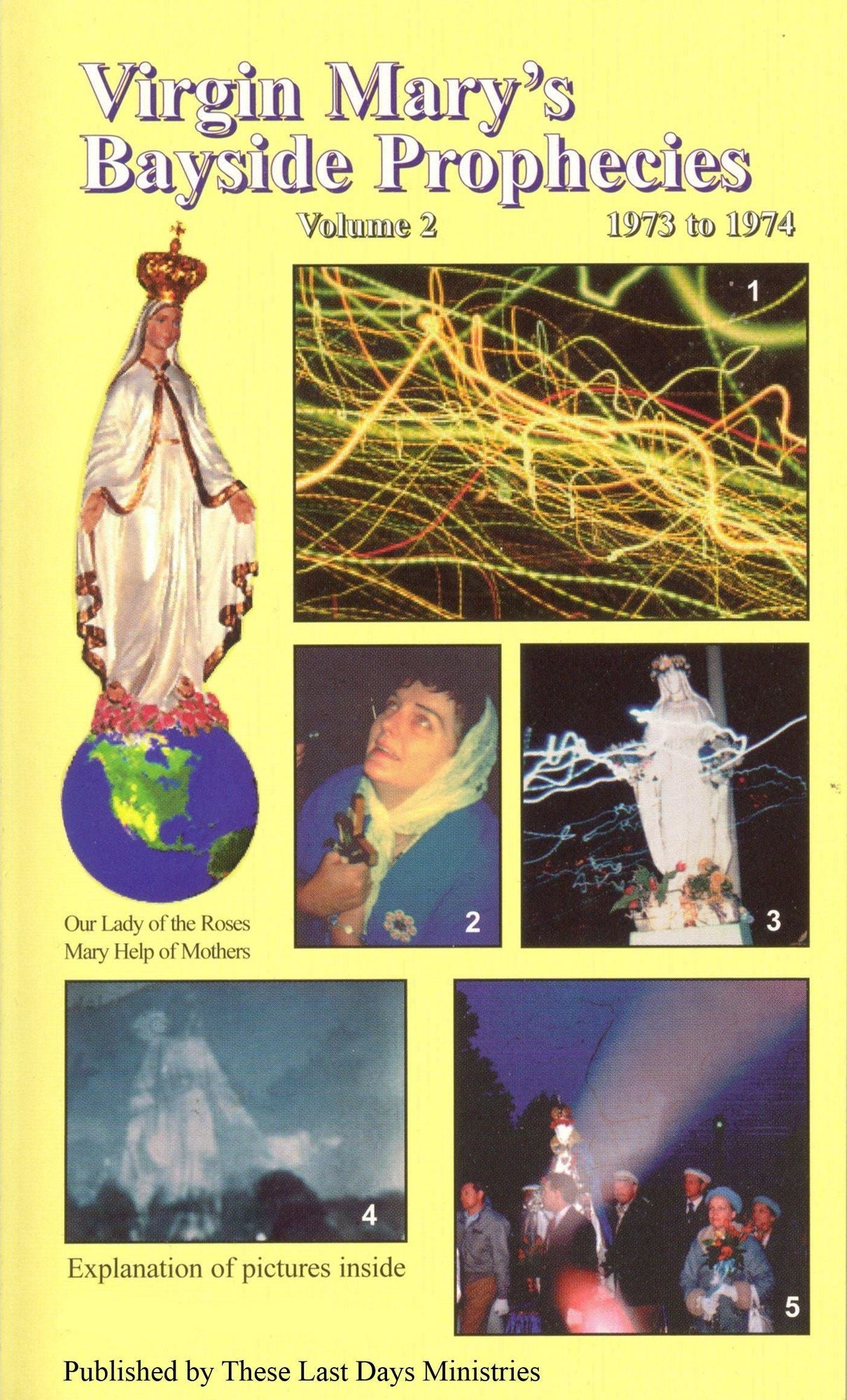 Virgin Mary's Bayside Prophecies: Volume 2 of 6 - 1973 to 1974