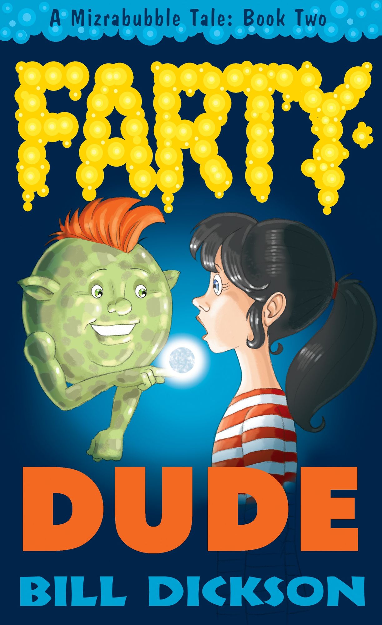 A Mizrabubble Tale: Book 2- The Fartydude
