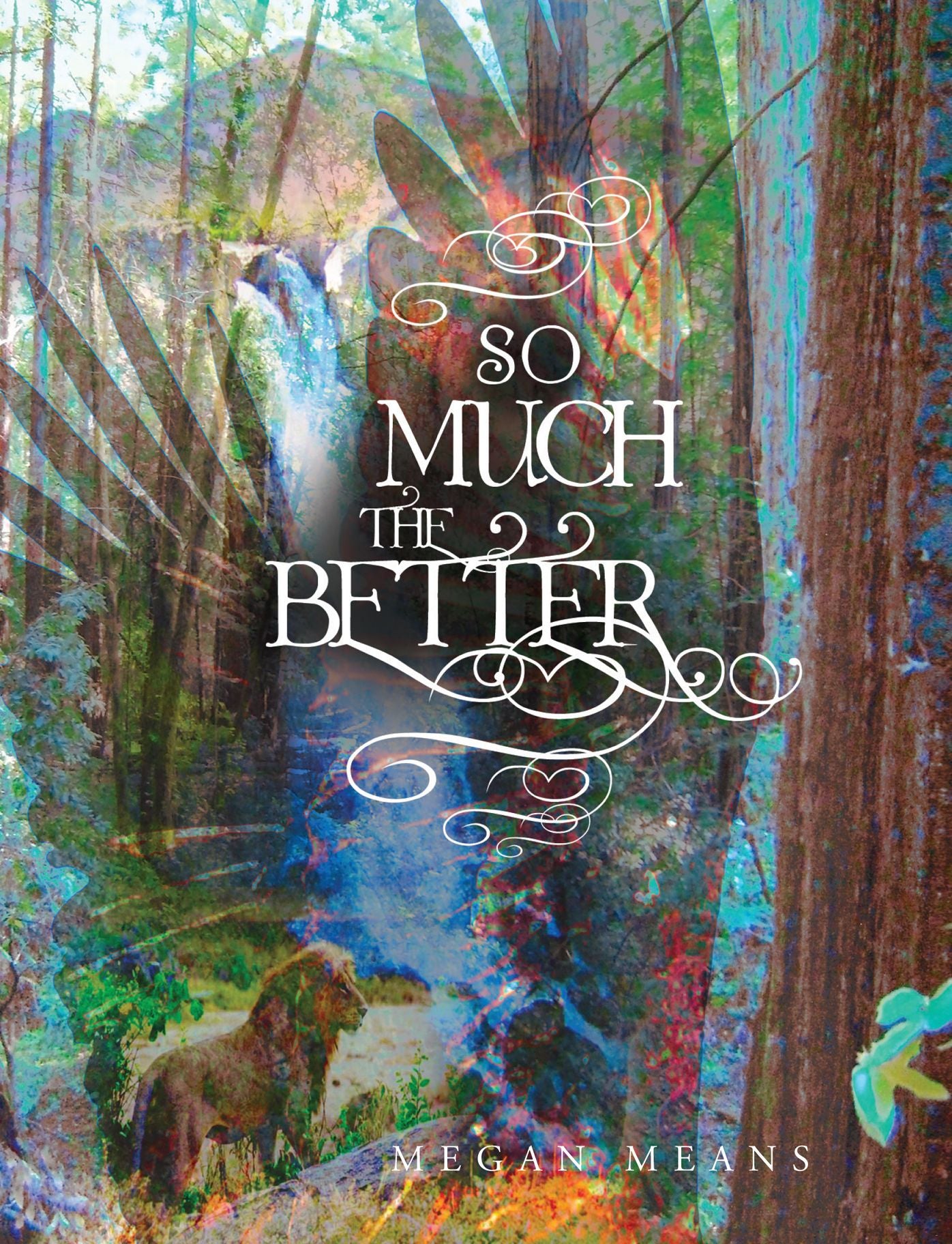 So Much The Better