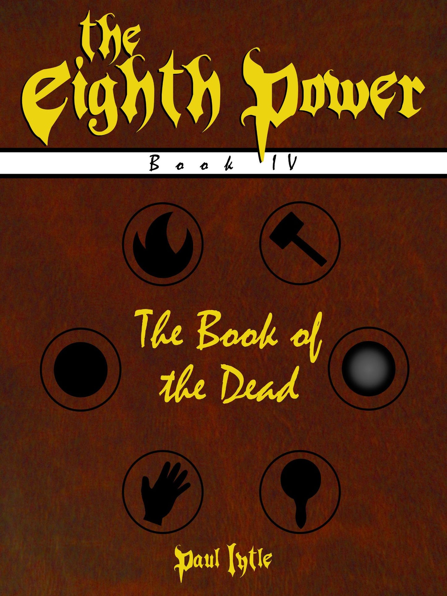 The Eighth Power: Book IV: The Book of the Dead