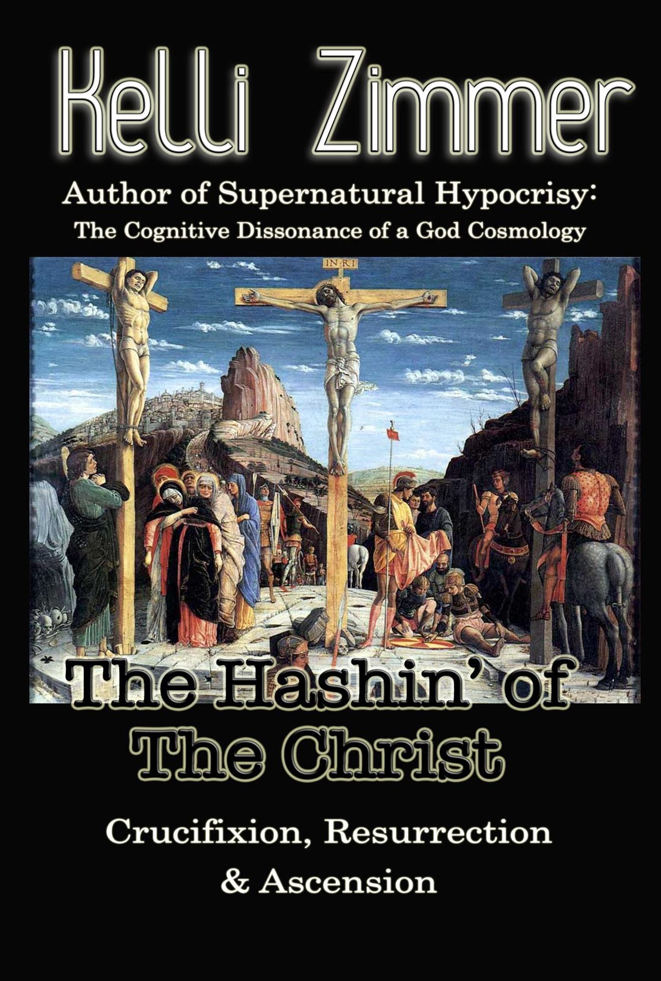 The Hashin' of the Christ (Crucifixion, Resurrection & Ascension)
