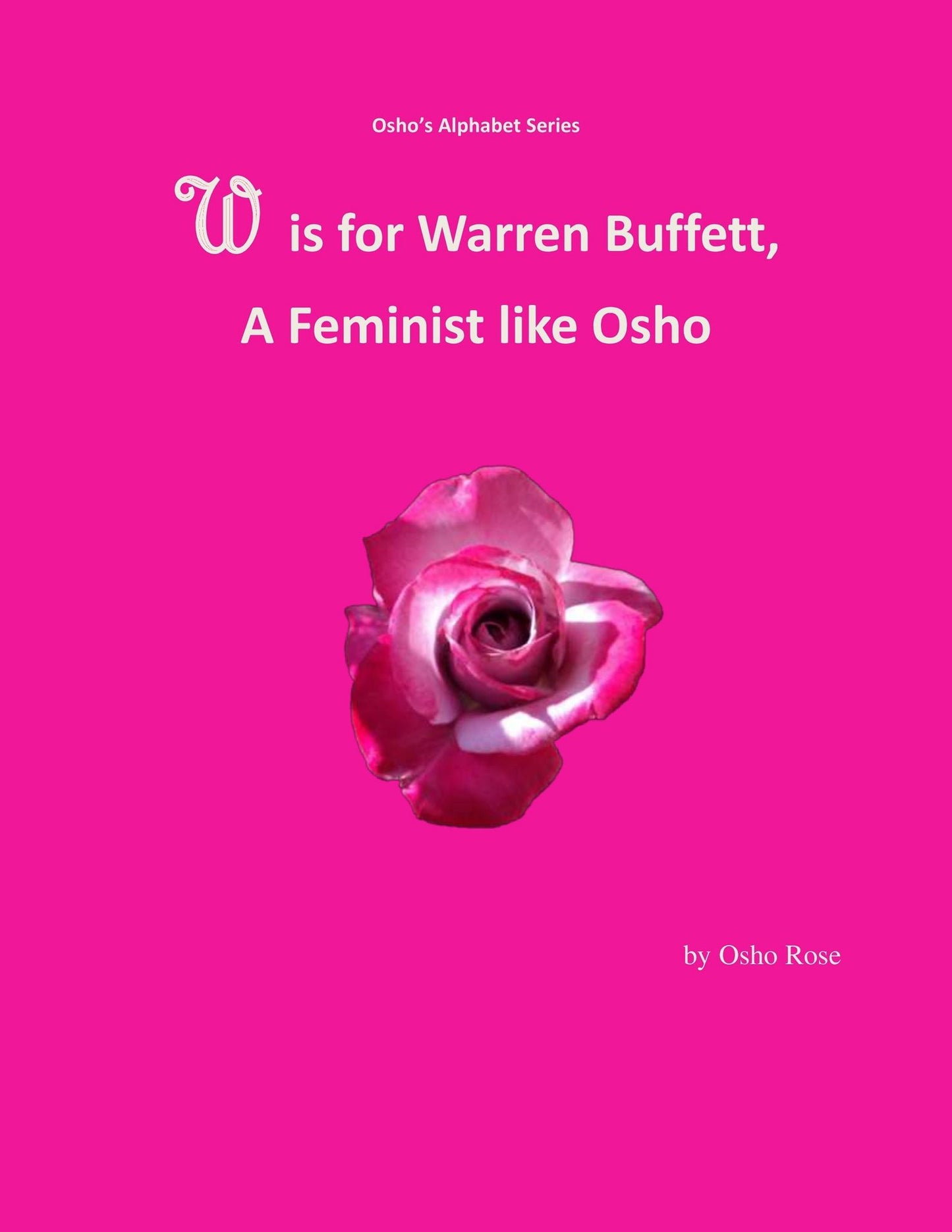 W is for Warren Buffett, A Feminist Like Osho