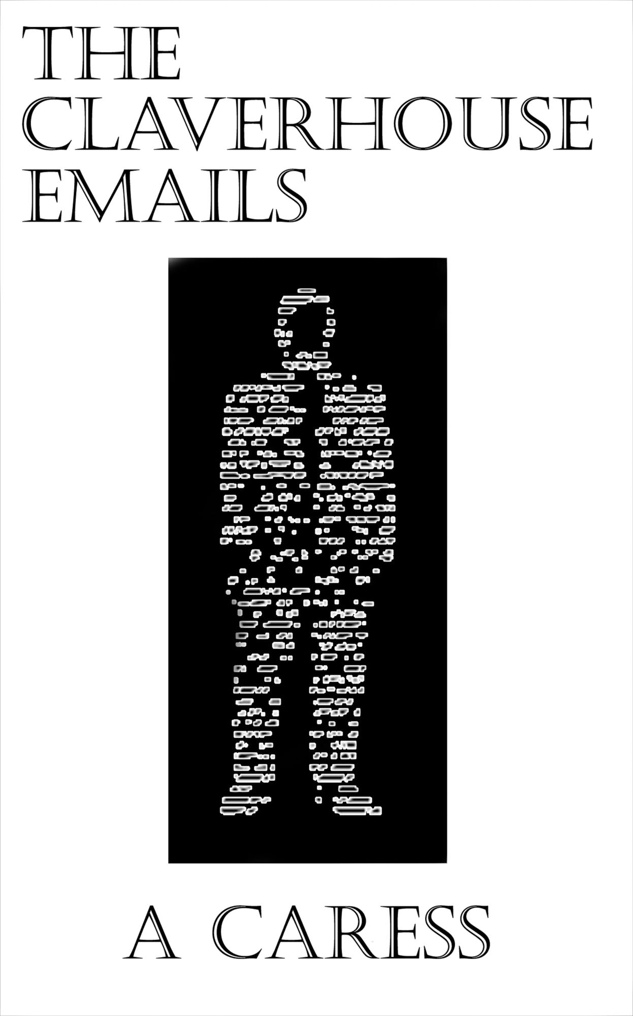The Claverhouse Emails: A Caress