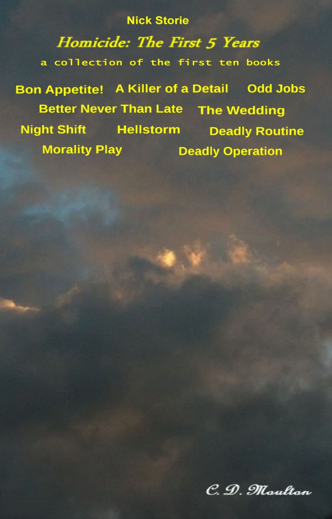 Nick Storie: Homicide: The First 5 Years