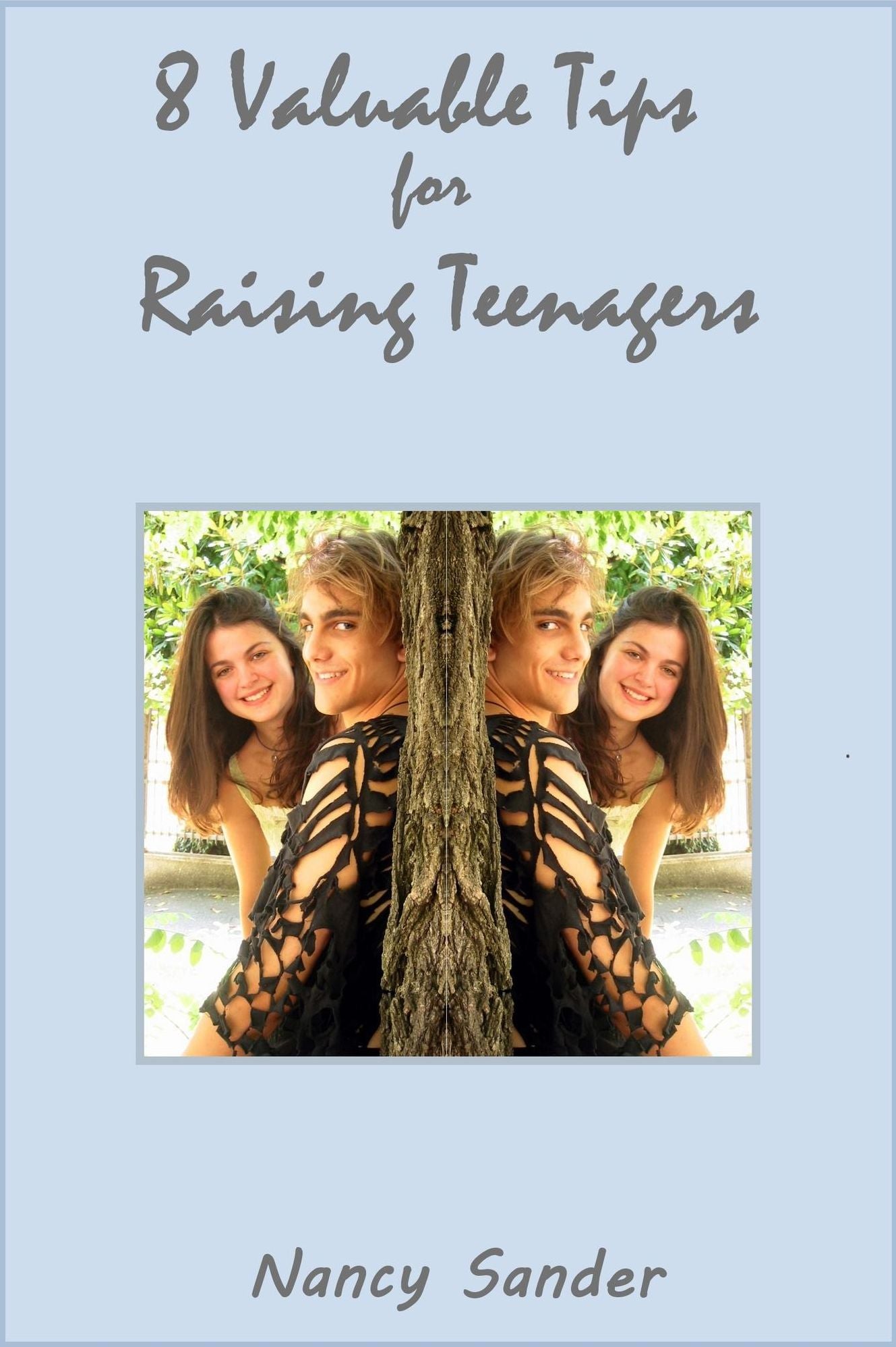 8 Valuable Tips for Raising Teenagers