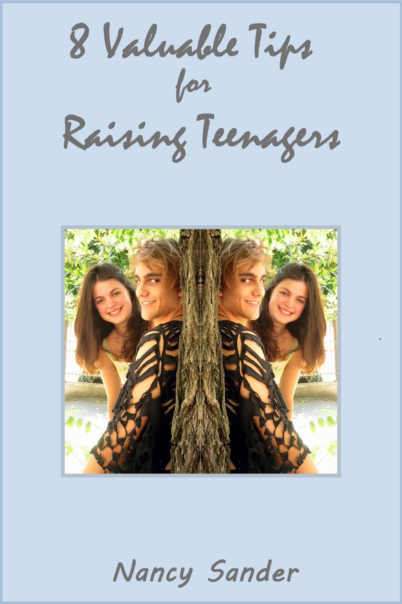 8 Valuable Tips for Raising Teenagers