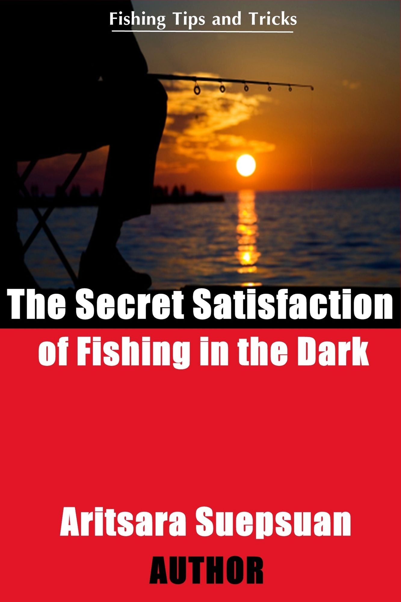 The Secret Satisfaction of Fishing in the Dark