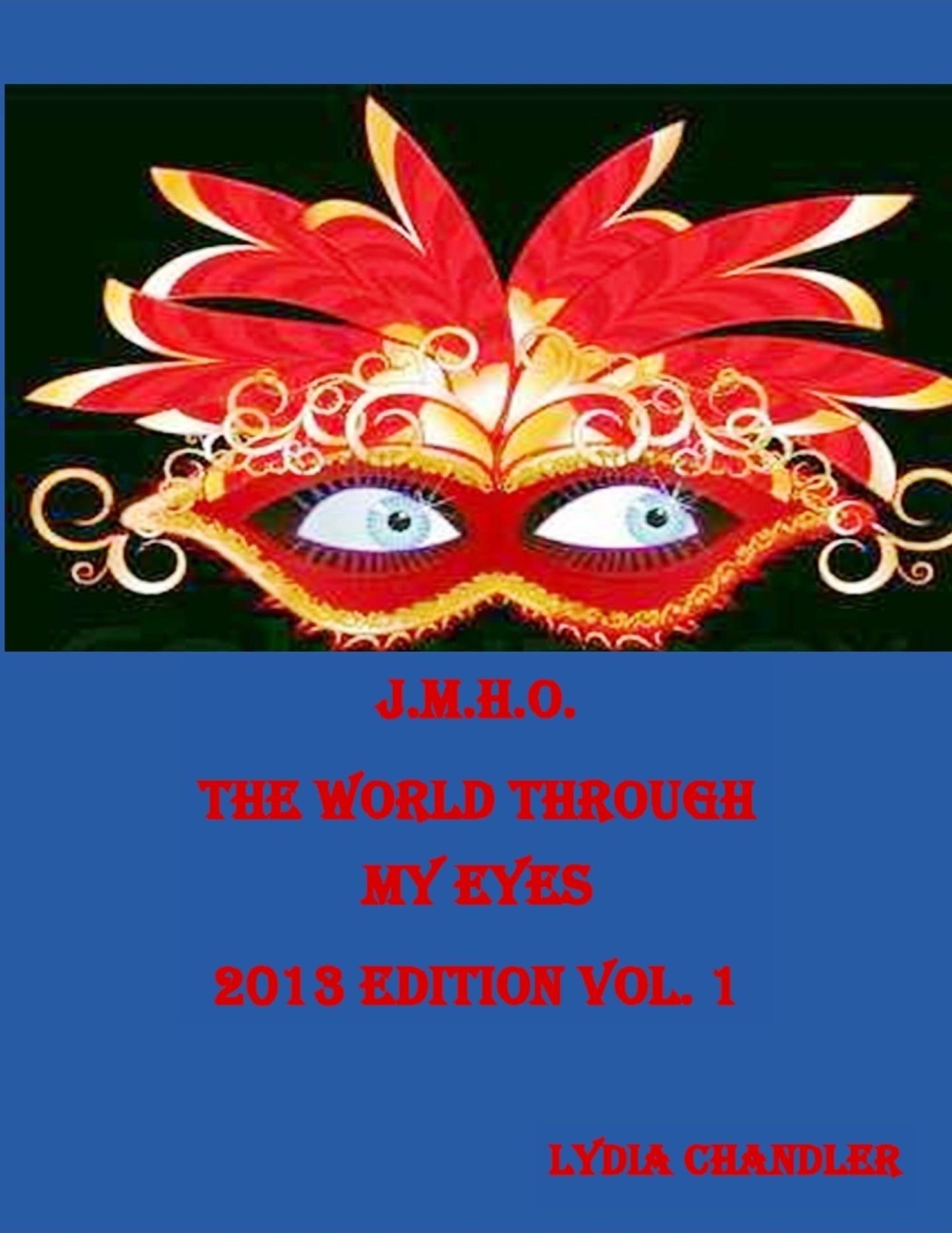 J.M.H.O. The World through My Eyes 2013 Edition, Vol. 1