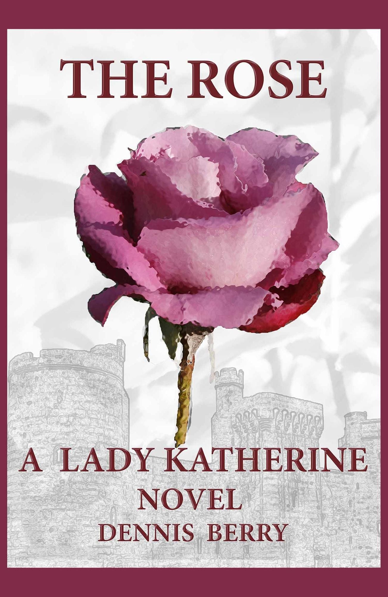 The Rose (A Lady Katherine Novel)