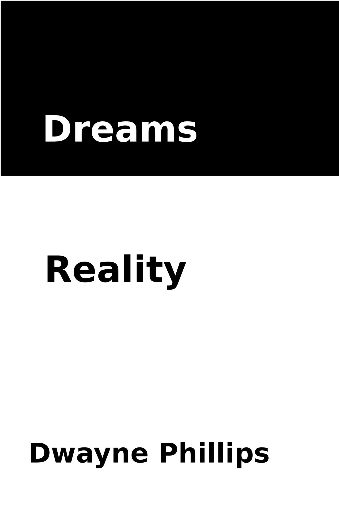 Dreams Reality