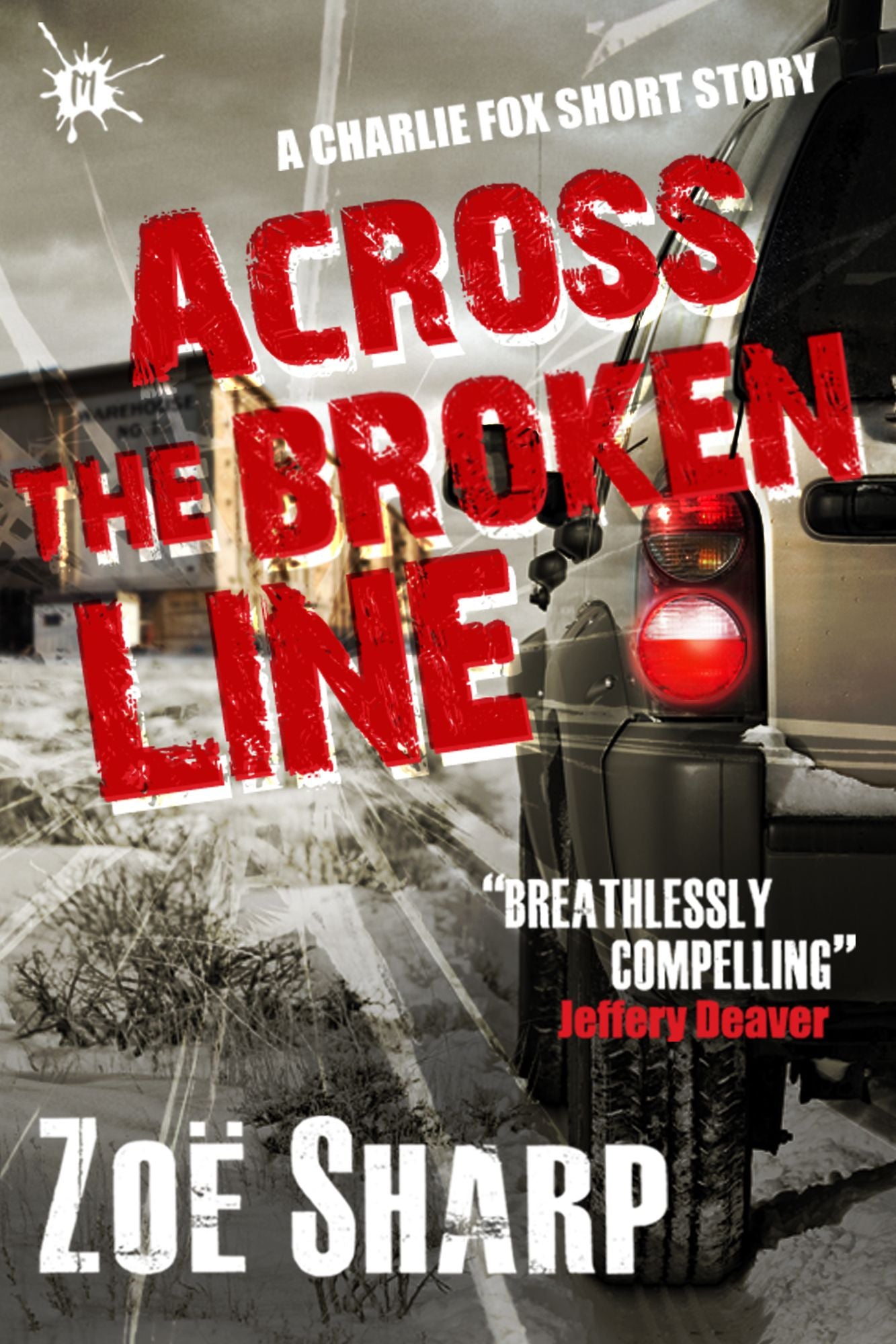 Across The Broken Line: a Charlie Fox short story