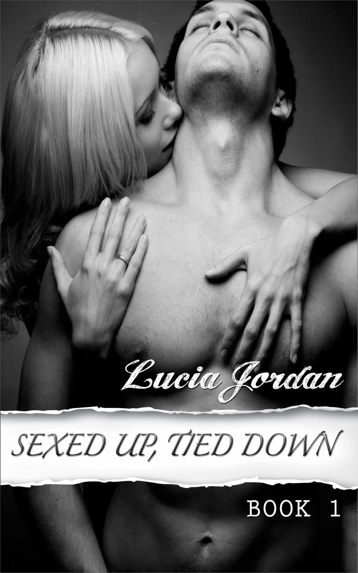 Sexed Up, Tied Down Book 1: a SEXY erotic romance short