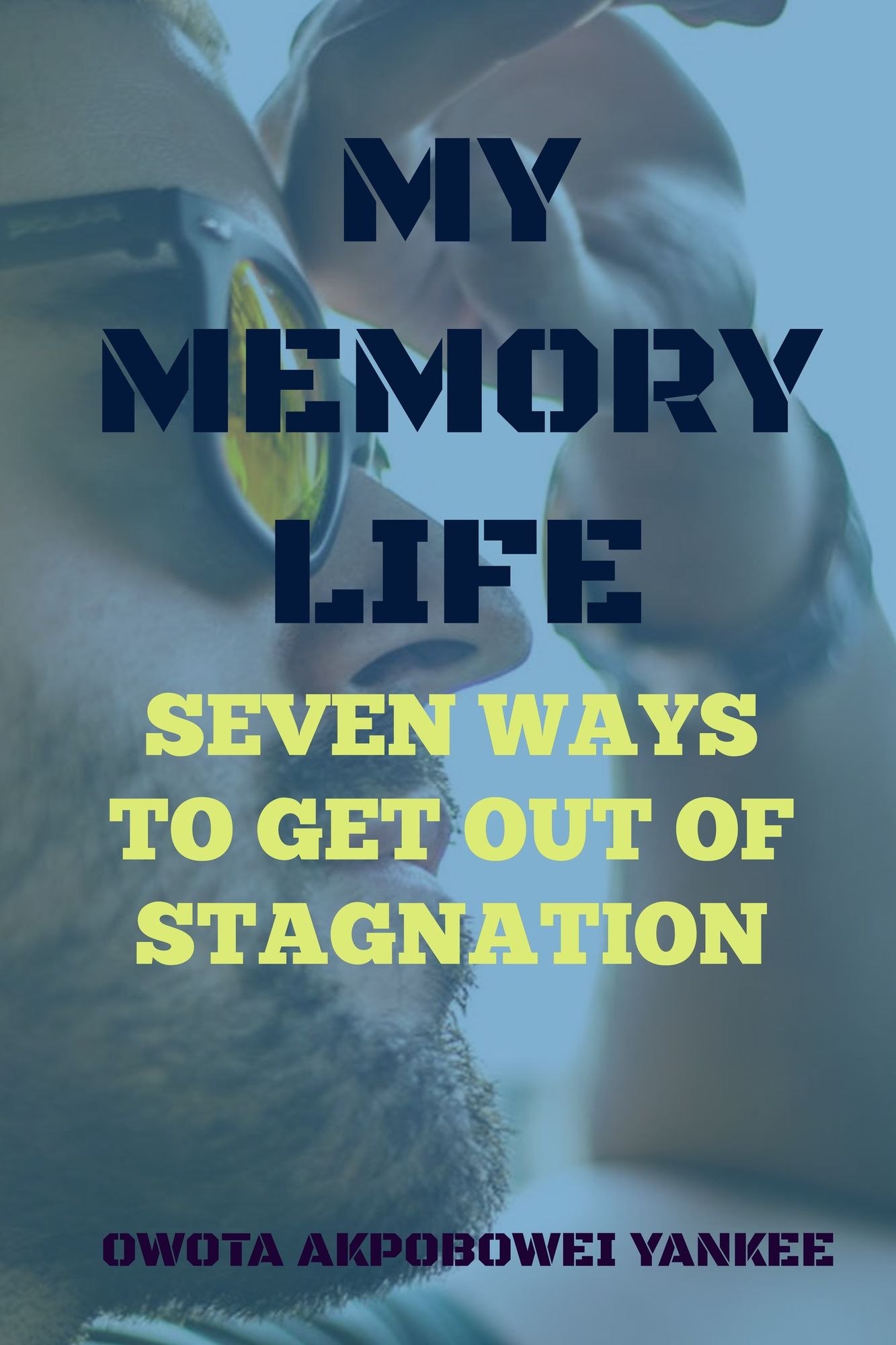 My Memory Life 'Seven Ways to get out of Stagnation'