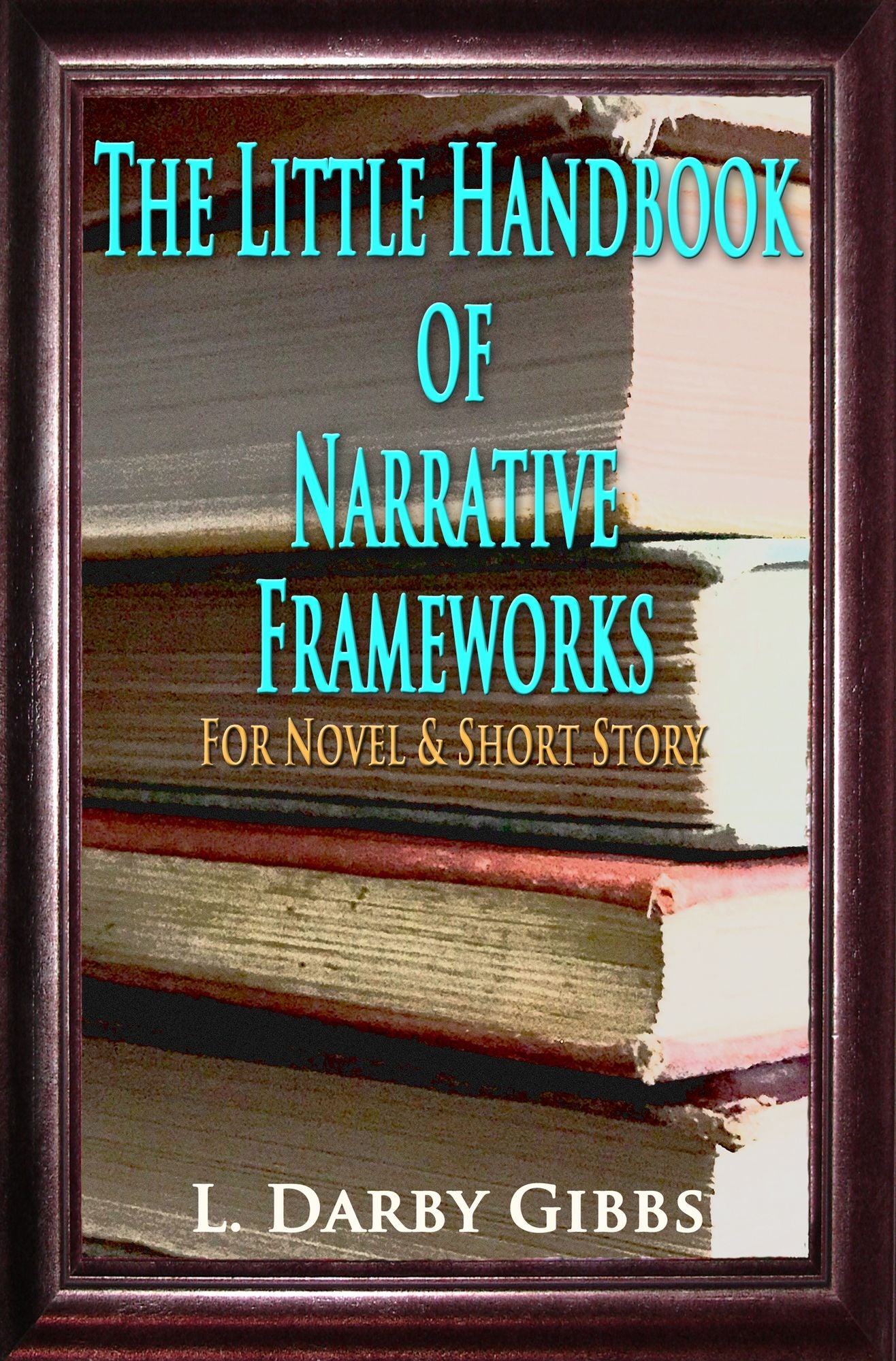 The Little Handbook of Narrative Frameworks
