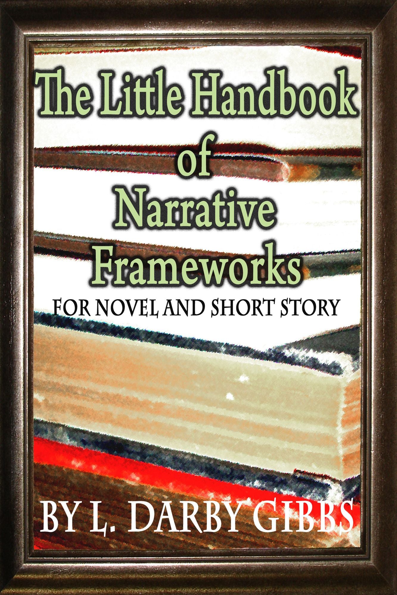 The Little Handbook of Narrative Frameworks