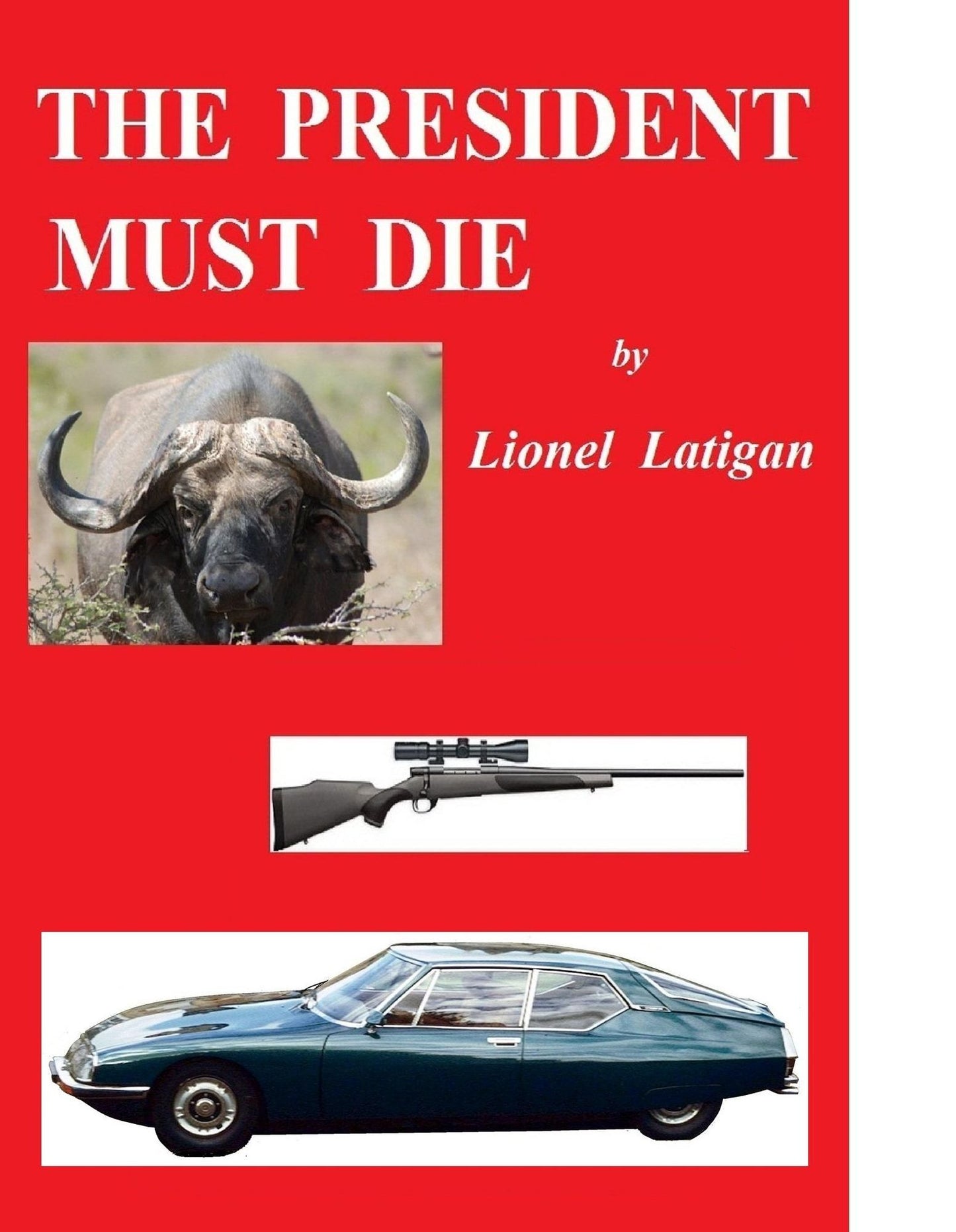 The President Must Die