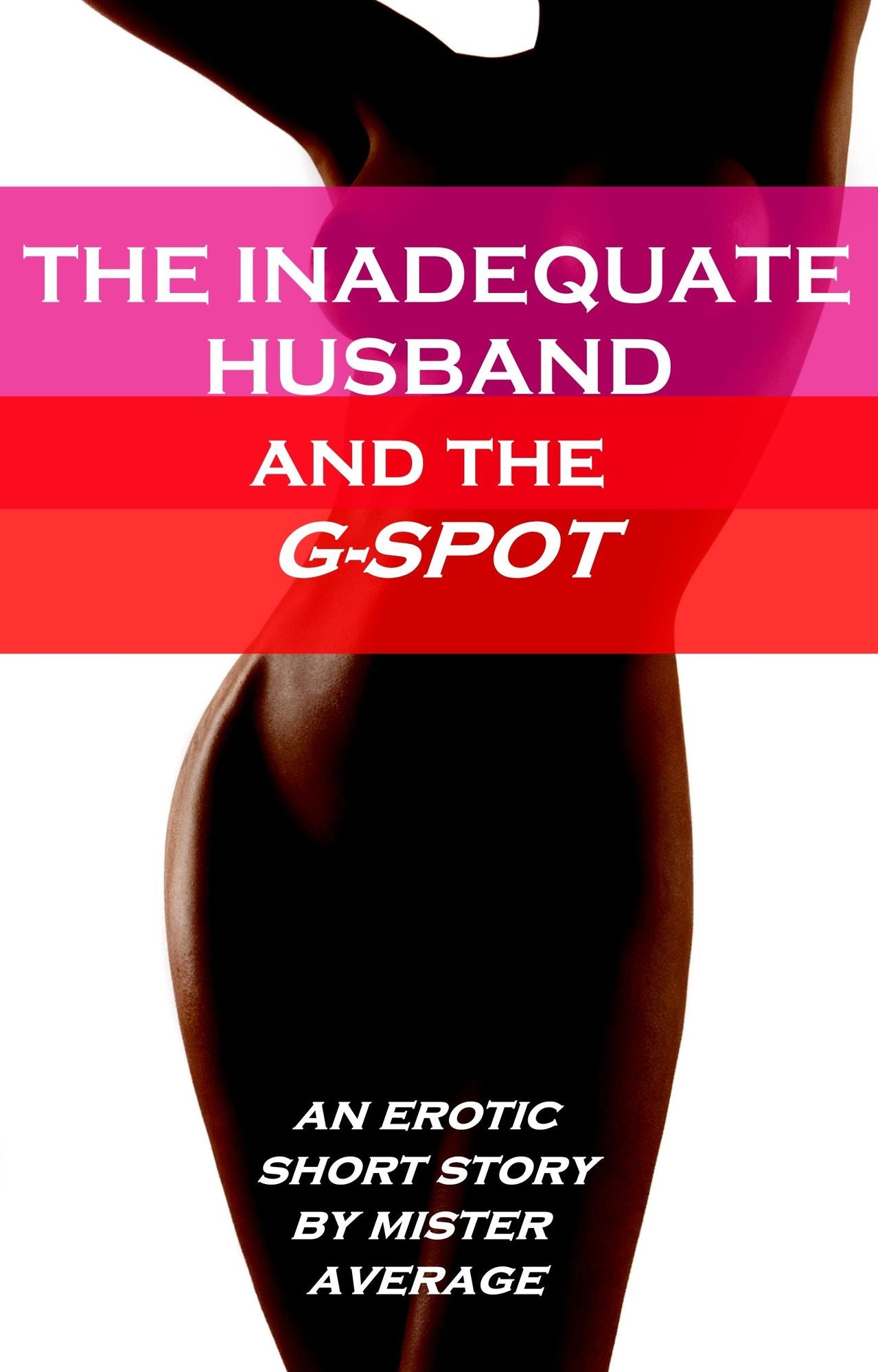The Inadequate Husband and the G Spot