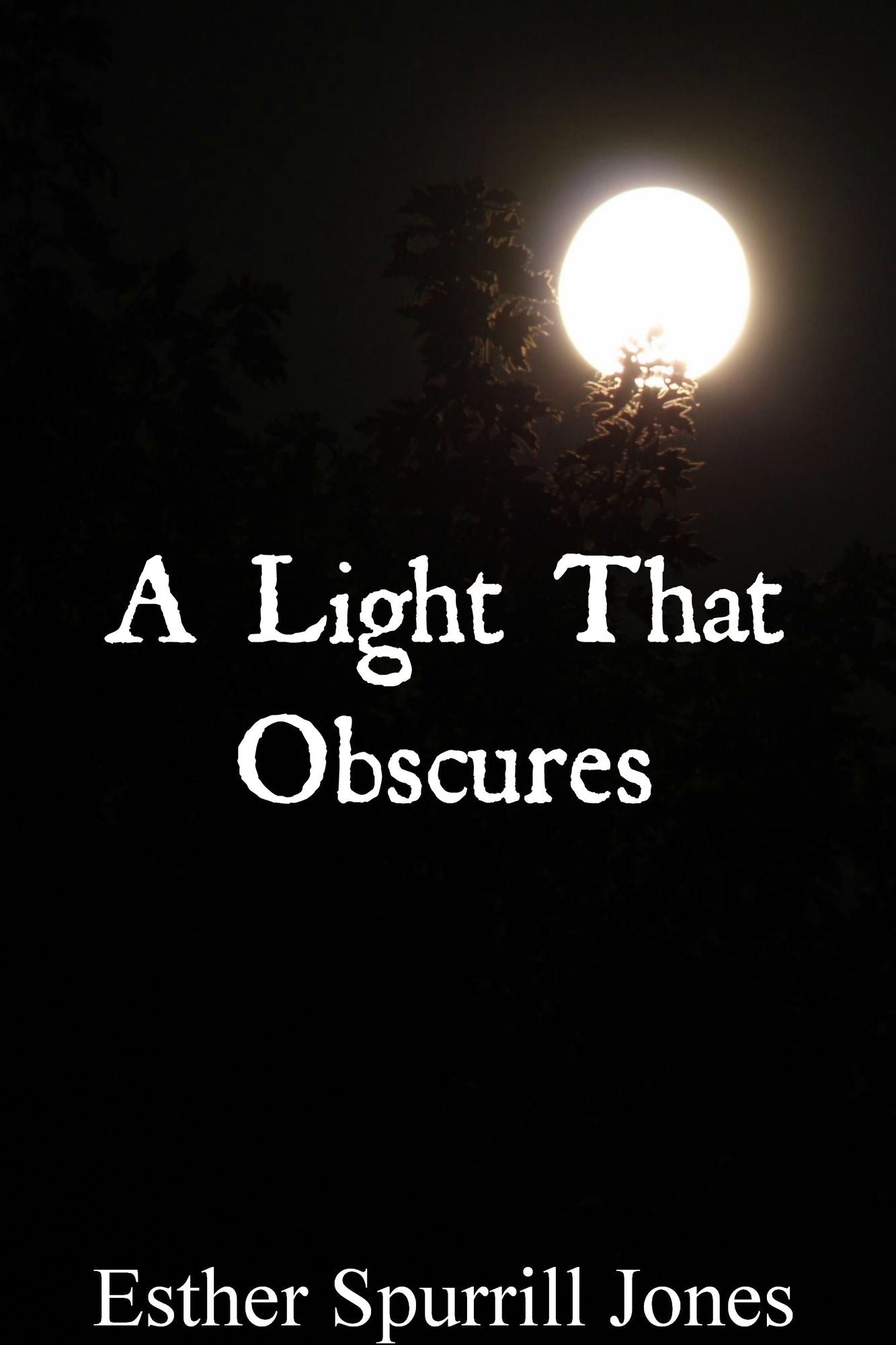 A Light That Obscures