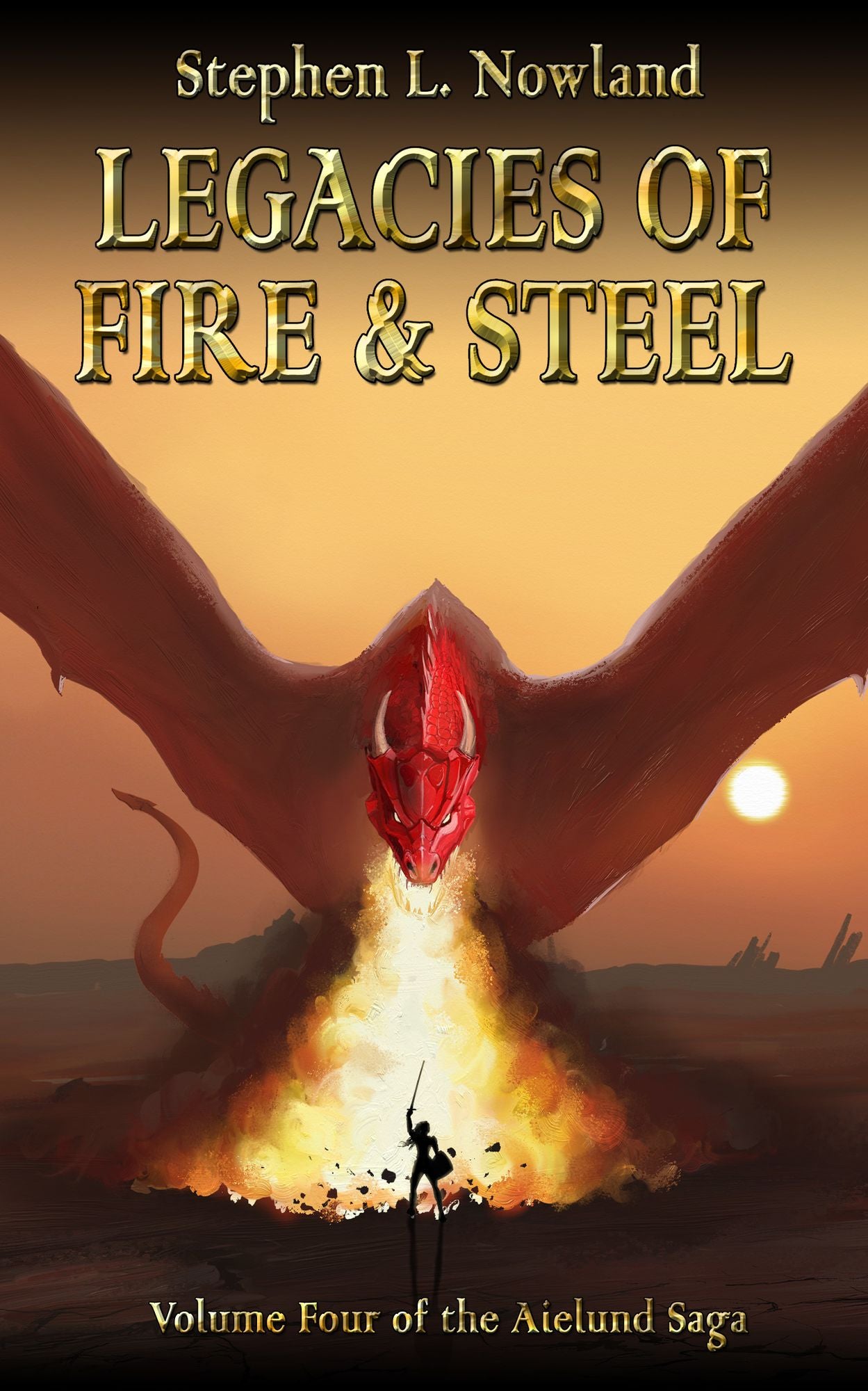 Legacies of Fire & Steel