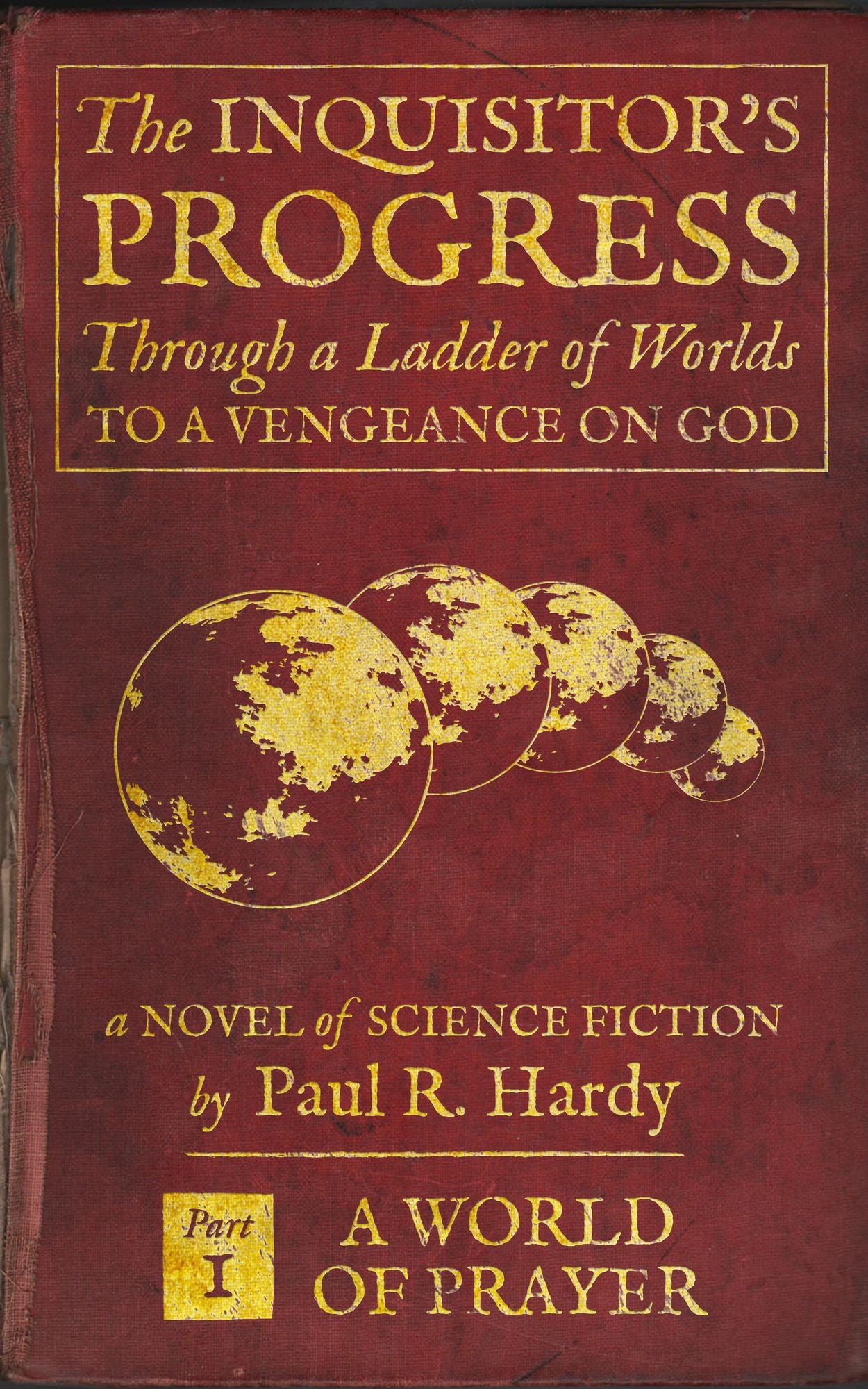 The Inquisitor's Progress Part 1 of 5: A World of Prayer
