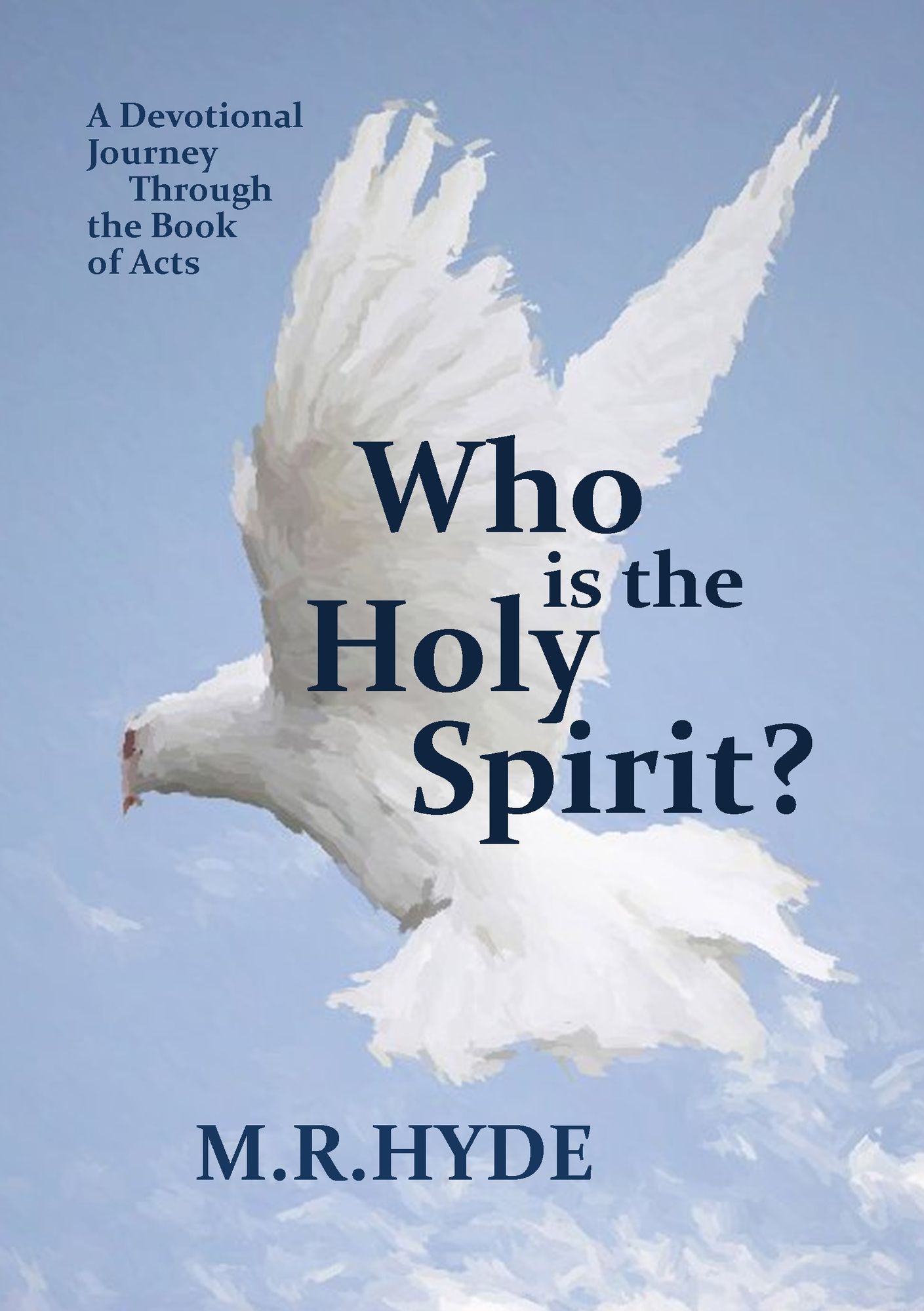 Who is the Holy Spirit? A Devotional Journey Through the Book of Acts