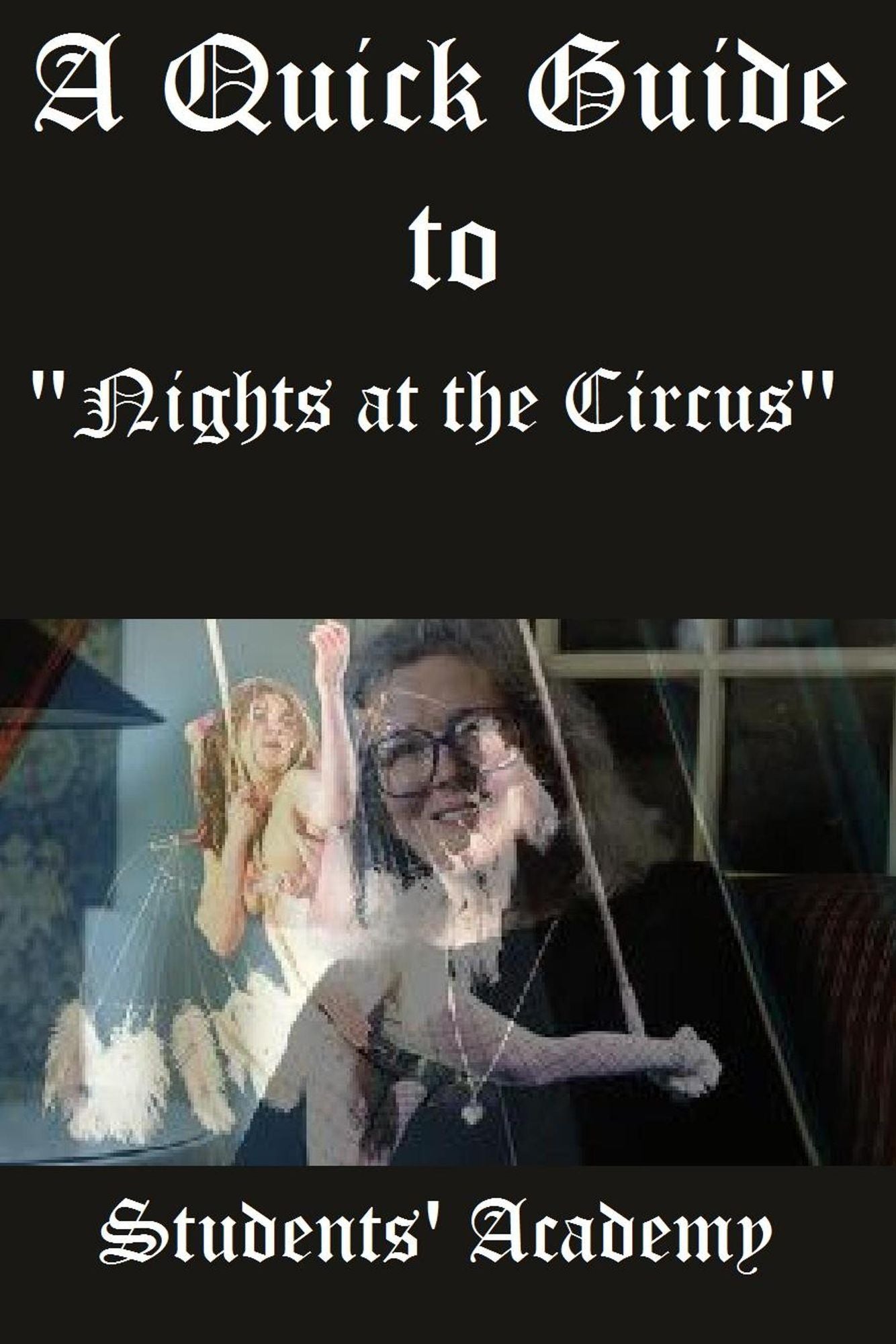 A Quick Guide to "Nights at the Circus"